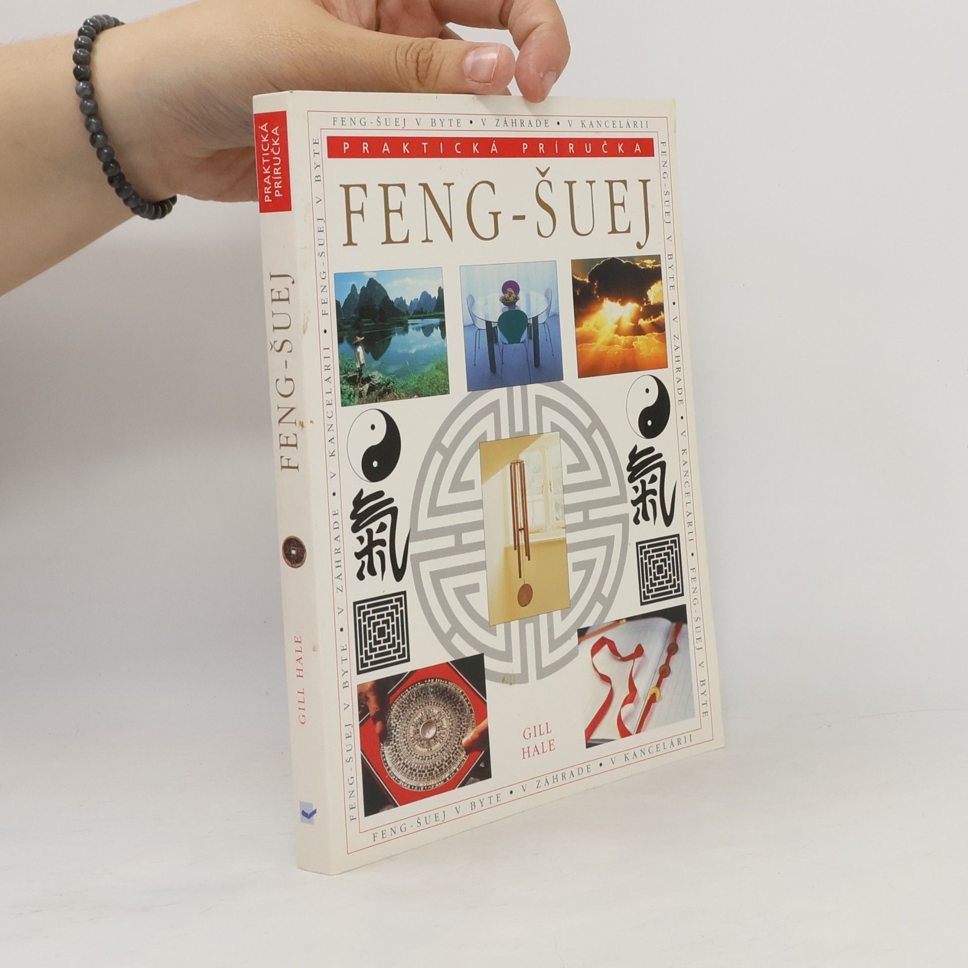 Gill Hale Feng - šuej - praktická príručka