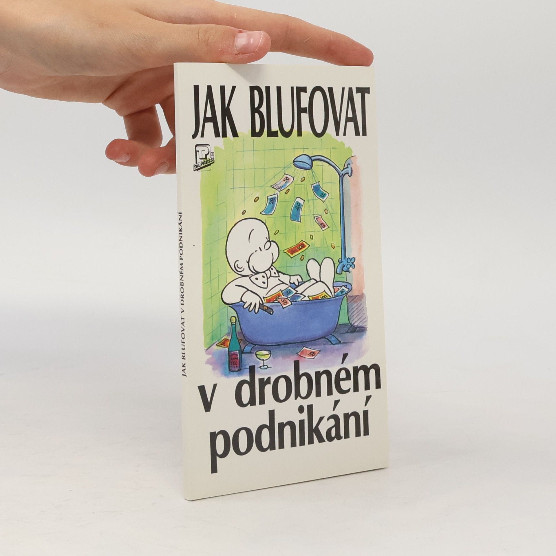 John Winterson Richards Jak blufovat v drobném podnikání