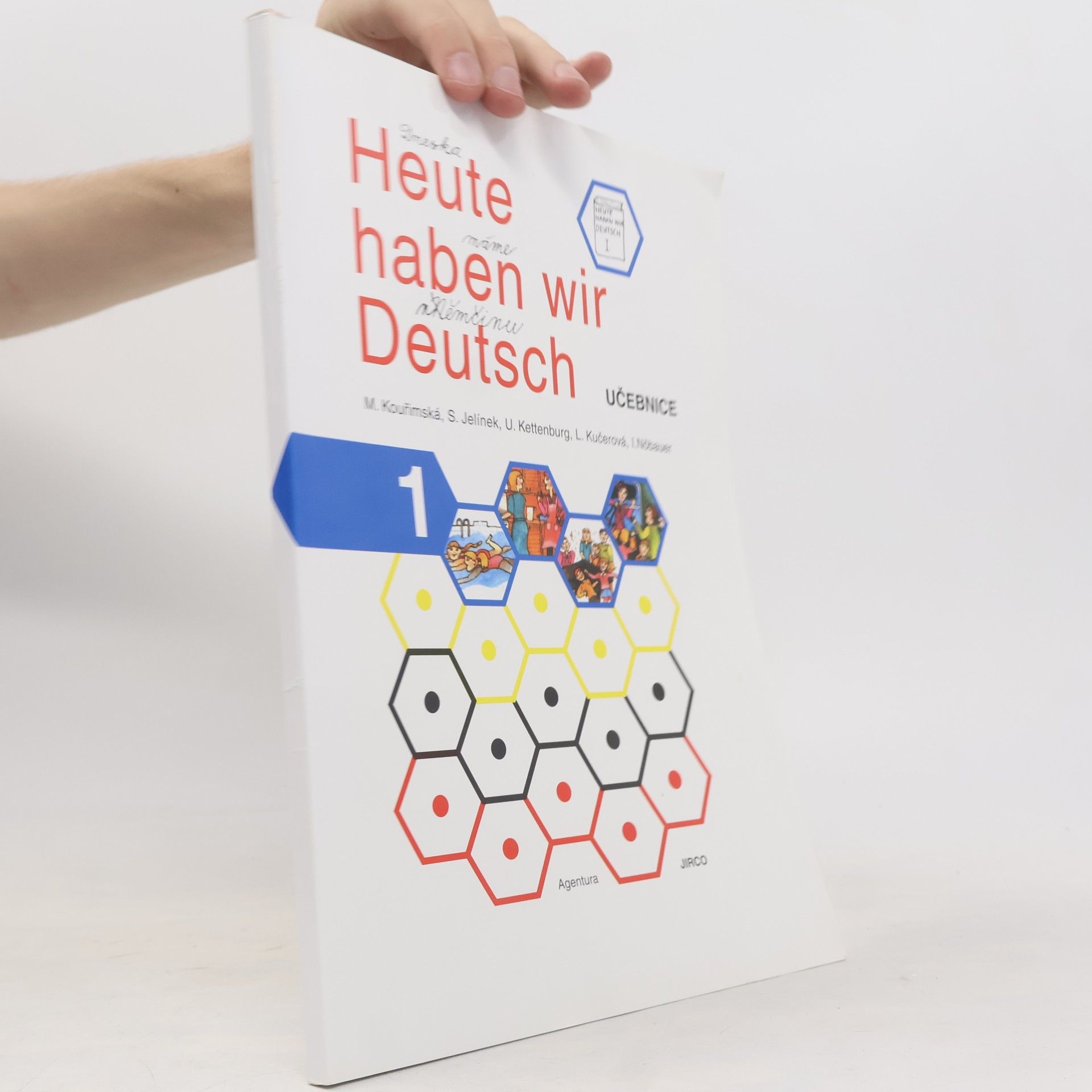Kouřimská M. Heute haben wir Deutsch 1. Učebnice
