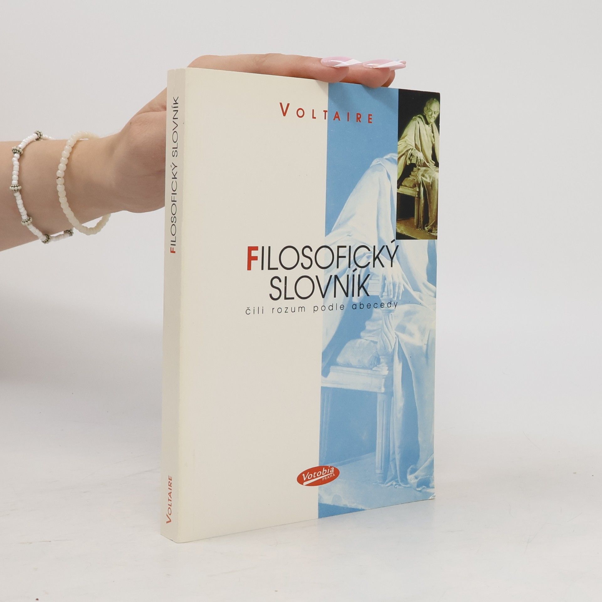 Voltaire Filosofický slovník, čili, rozum podle abecedy