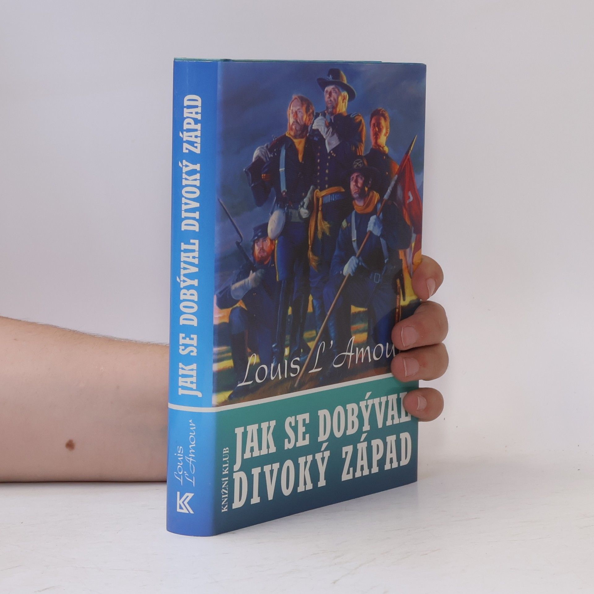 Louis Deaborn Lamoor Jak se dobýval Divoký západ