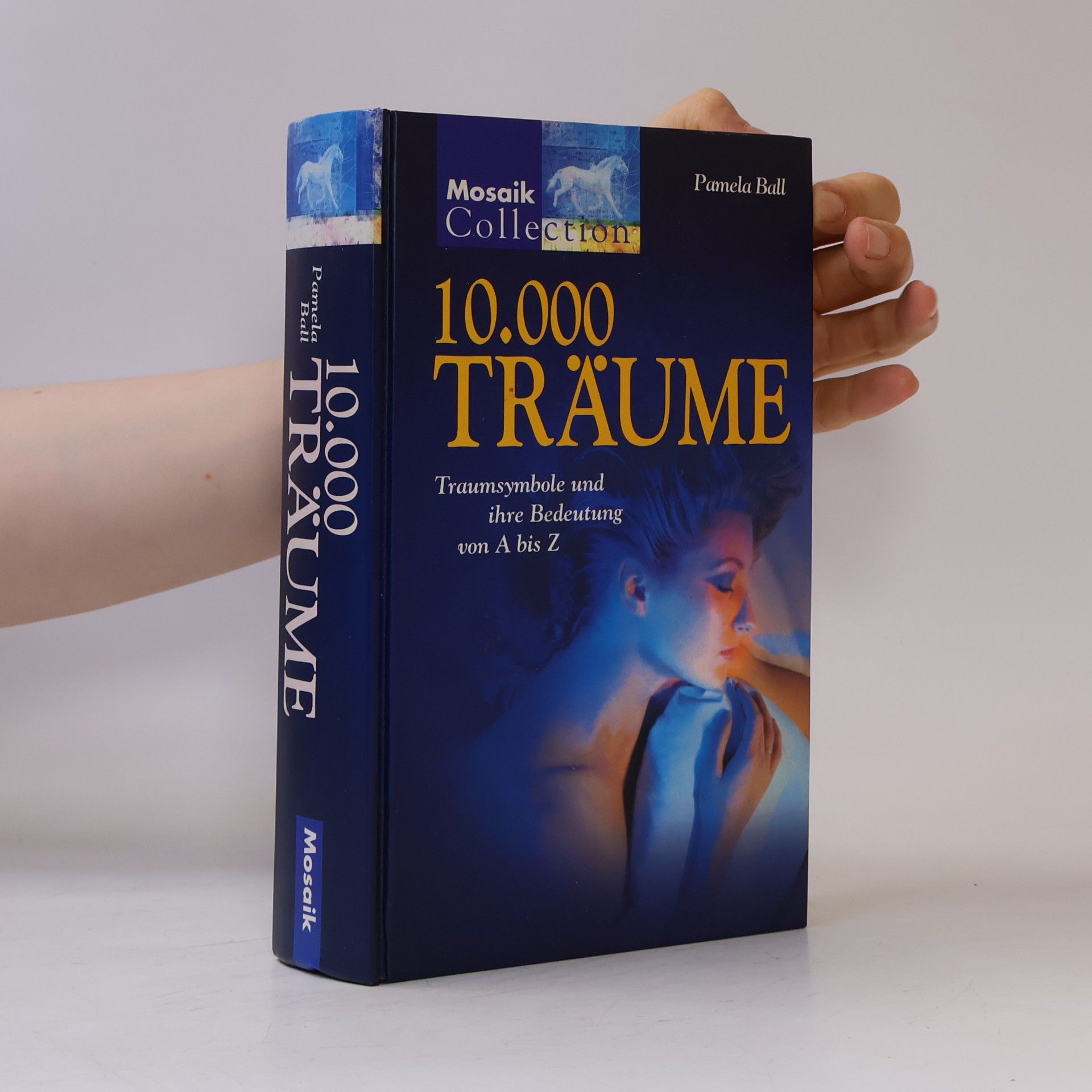 Pamela Ball Zehntausend Träume. Traumsymbole und ihre Bedeutung von A bis Z