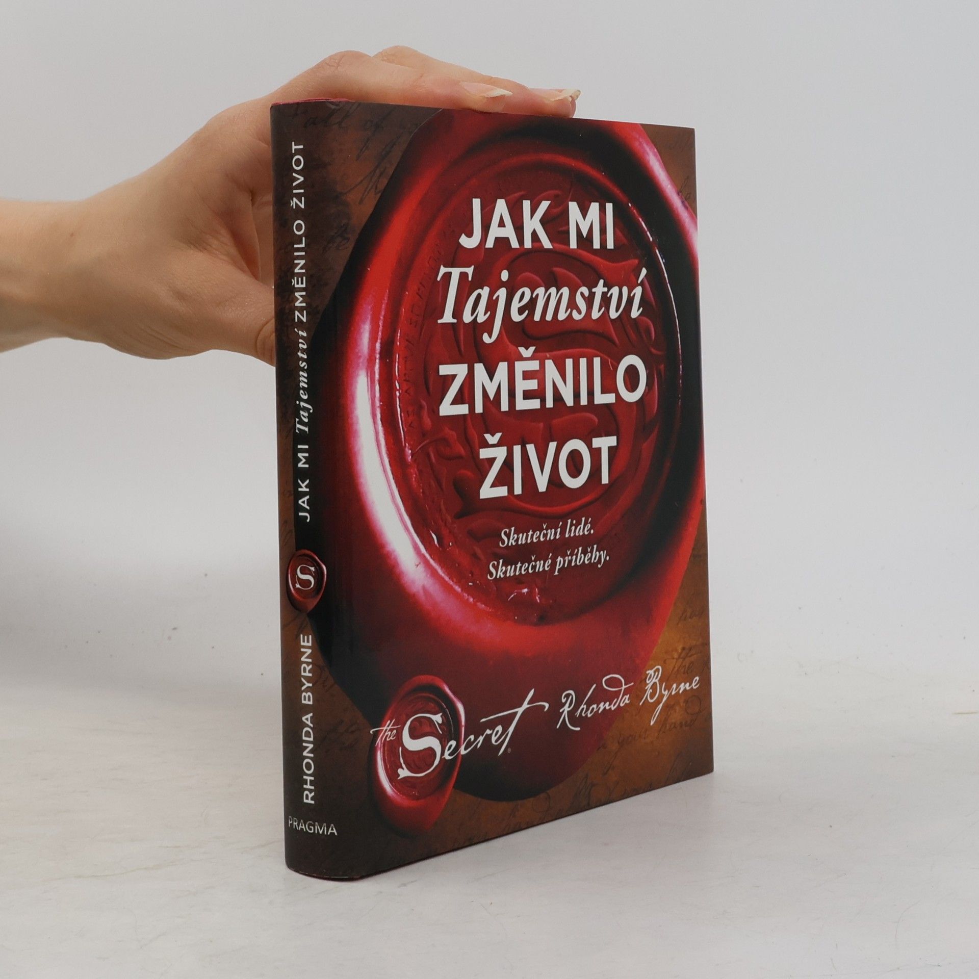 Rhonda Byrne Jak mi Tajemství změnilo život