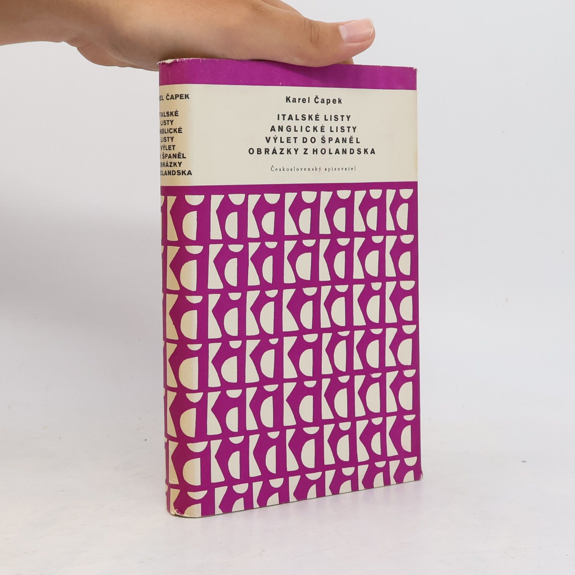 Karel Čapek Italské listy. Anglické listy. Výlet do Španěl. Obrázky z Holandska