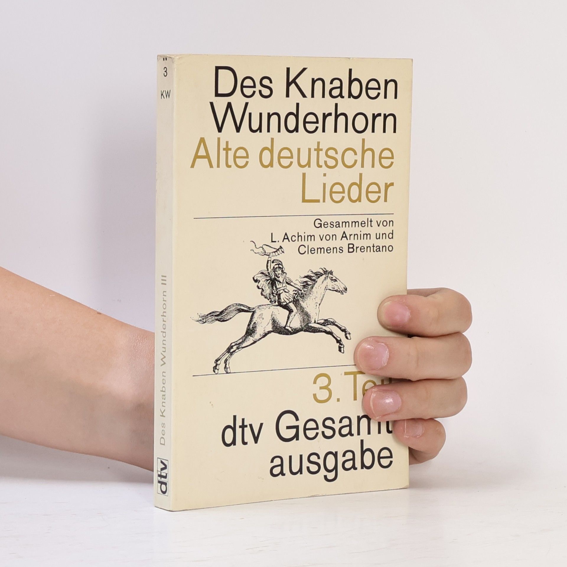L. Achim von Armin Des Knaben Wunderhorn. Alte deutsche Lieder 3.