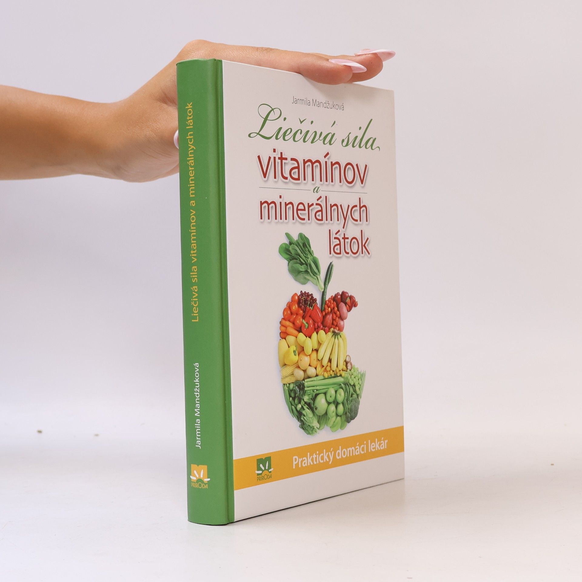 Jarmila Mandžuková Liečivá sila vitamínov a minerálnych látok