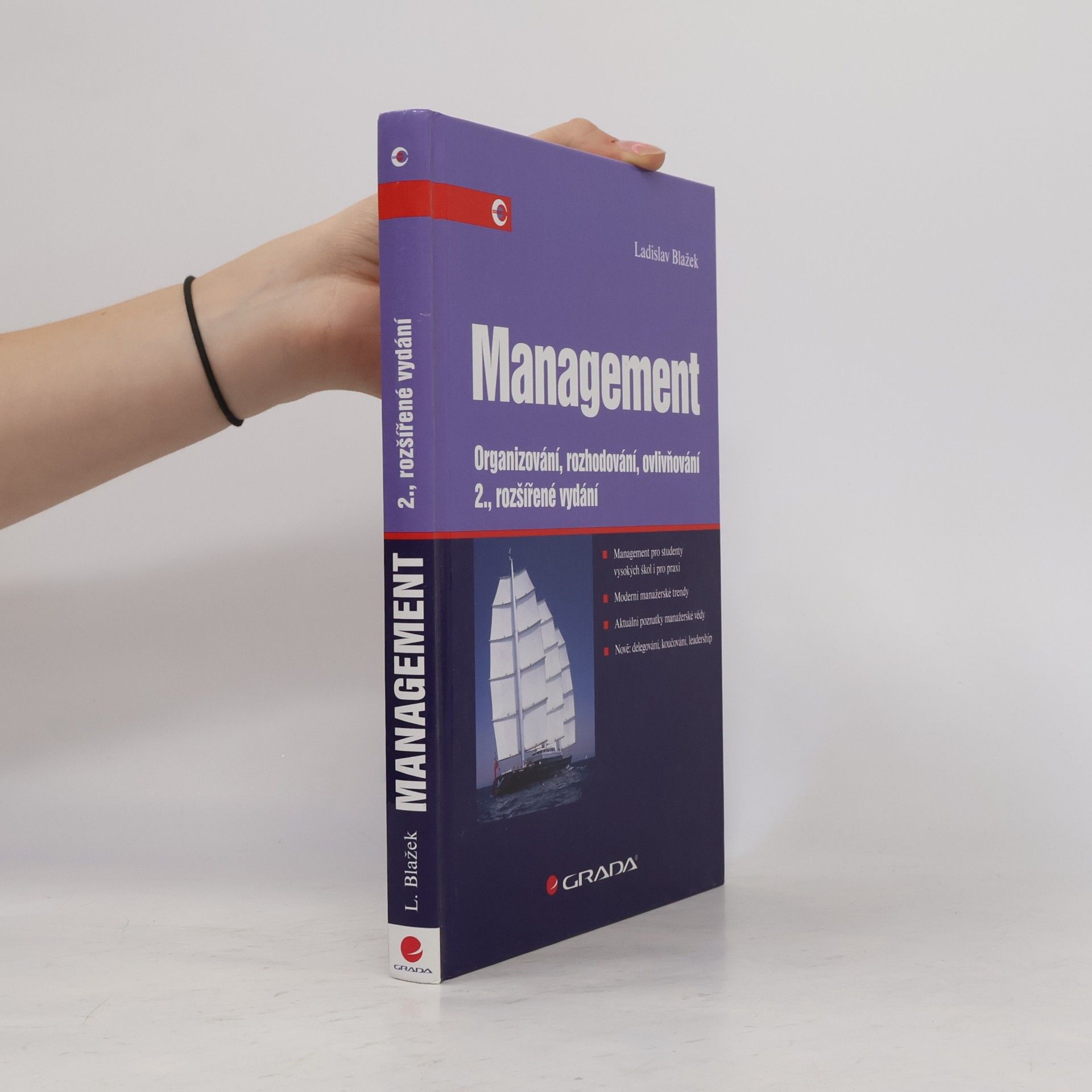 Ladislav Blažek Management. Organizování, rozhodování, ovlivňování