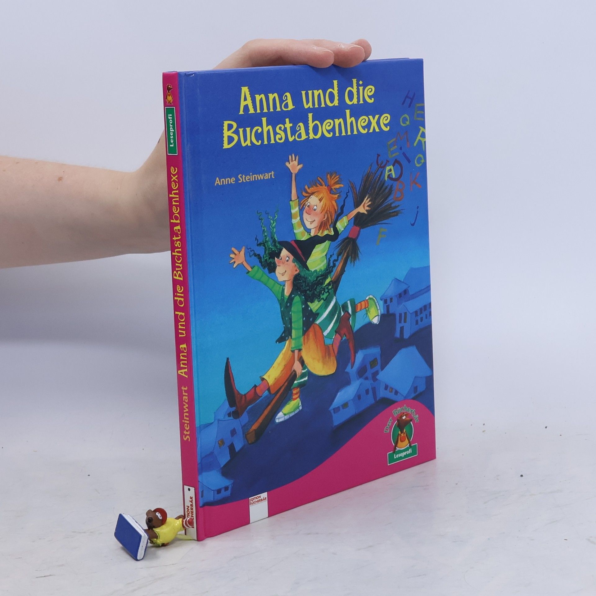 Anne Steinwart Leseprofi: Anna und die Buchstabenhexe