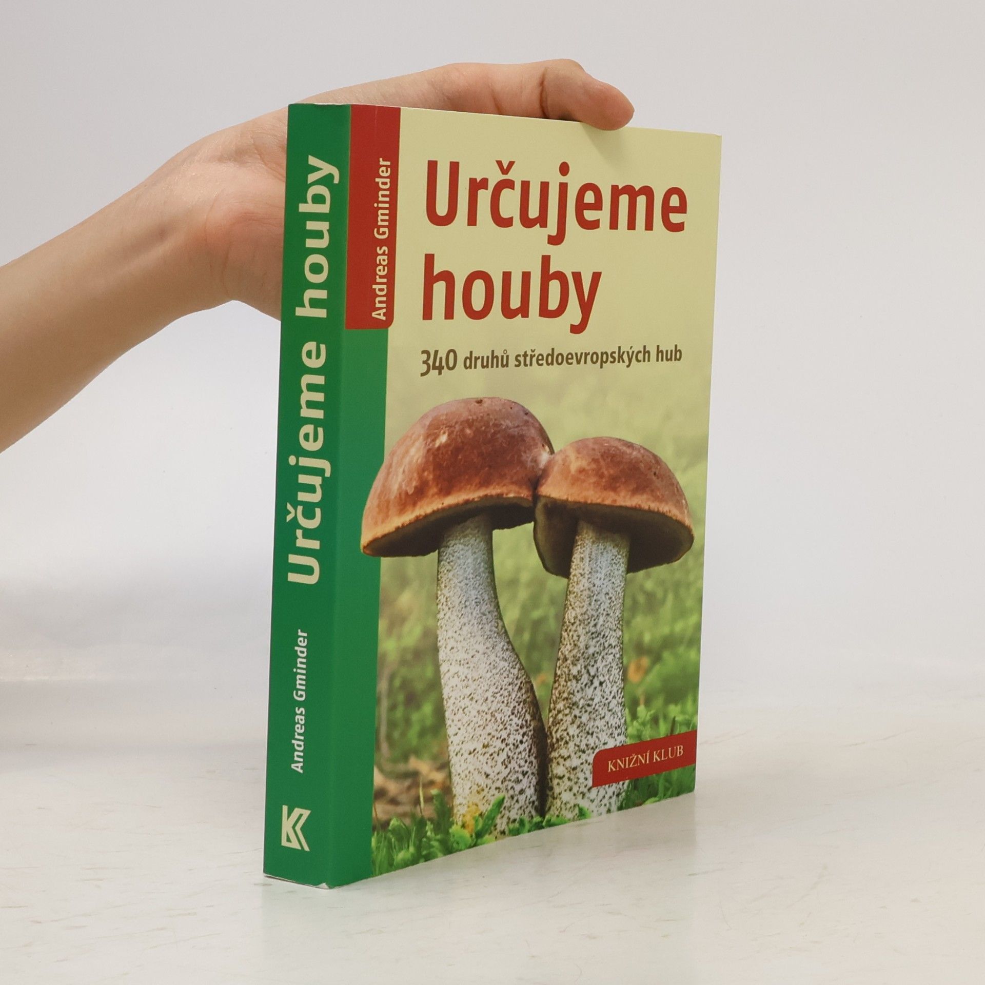 Andreas Gminder Určujeme houby - 340 druhů středoevropských hub