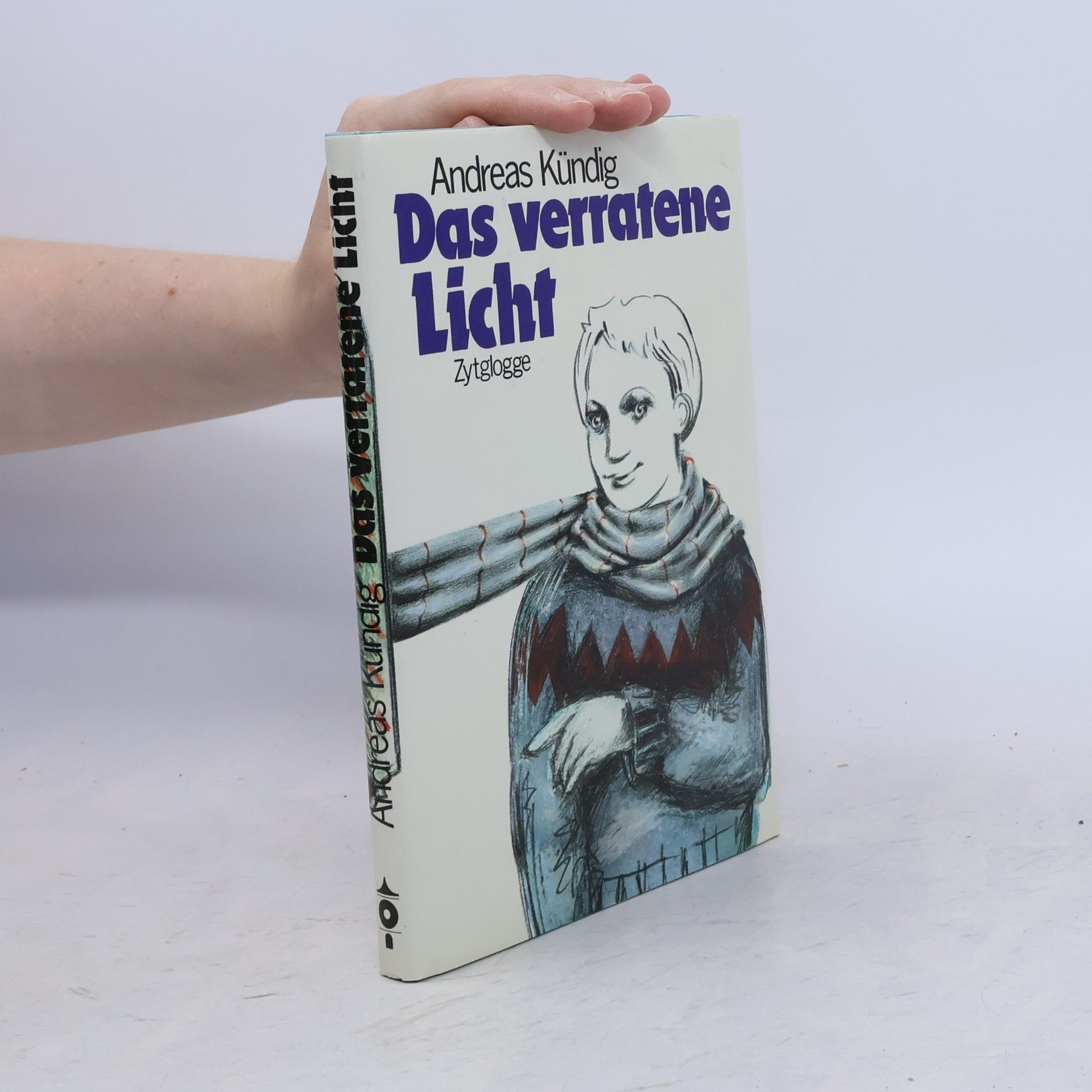 Andreas Kündig Das verratene Licht