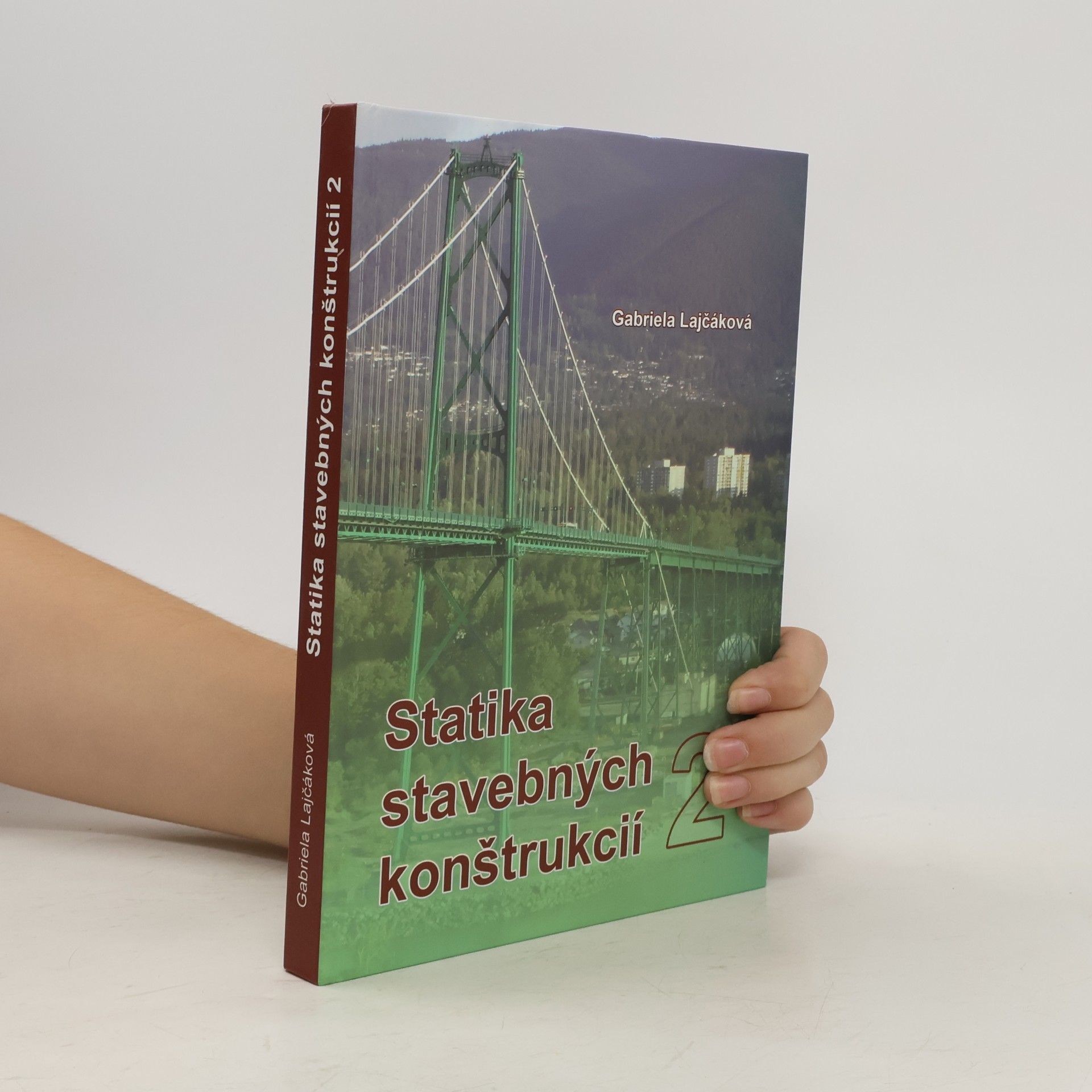 Gabriela Lajčáková Statika stavebných konštrukcií 2