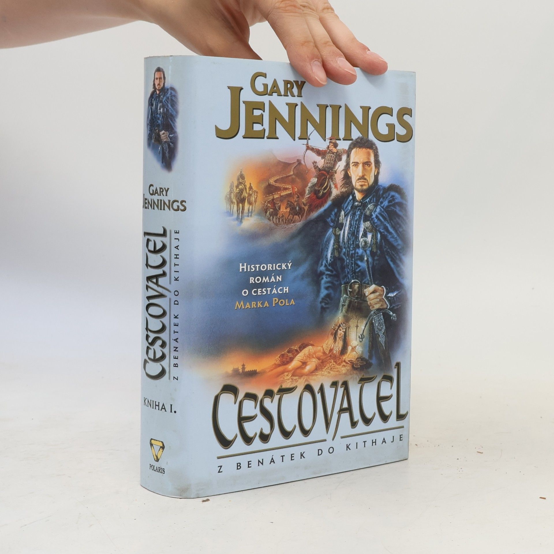 Gary Jennings Cestovatel. Kniha I.