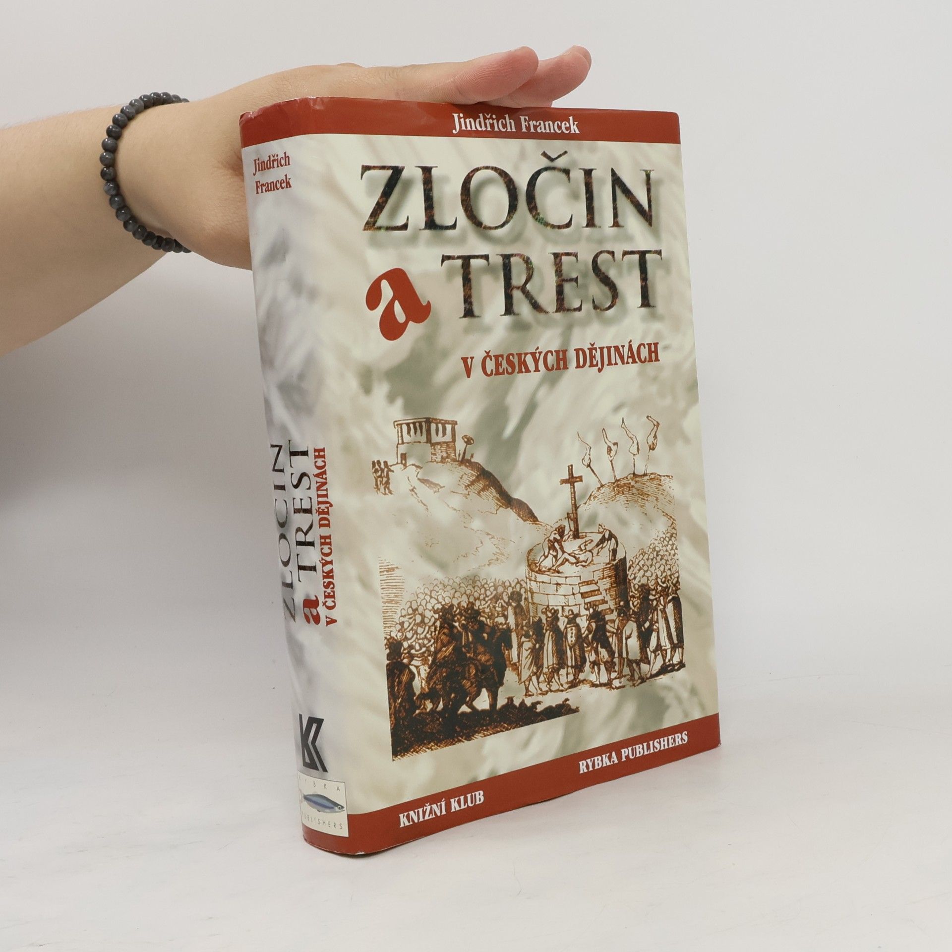 Jindřich Francek Zločin a trest v českých dějinách