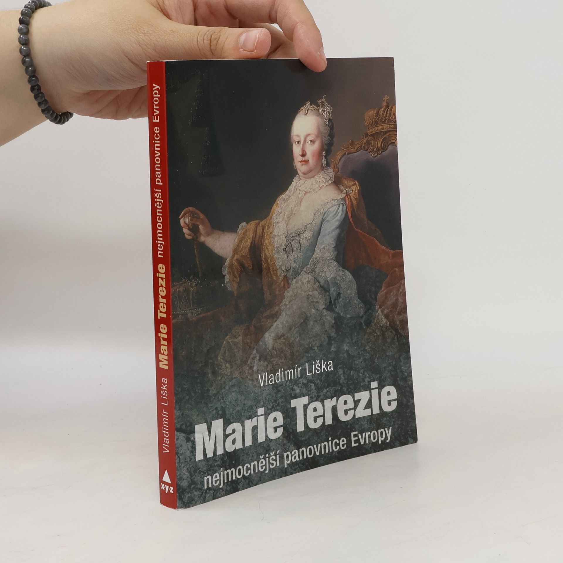 Vladimír Liška Marie Terezie: Nejmocnější panovnice Evropy