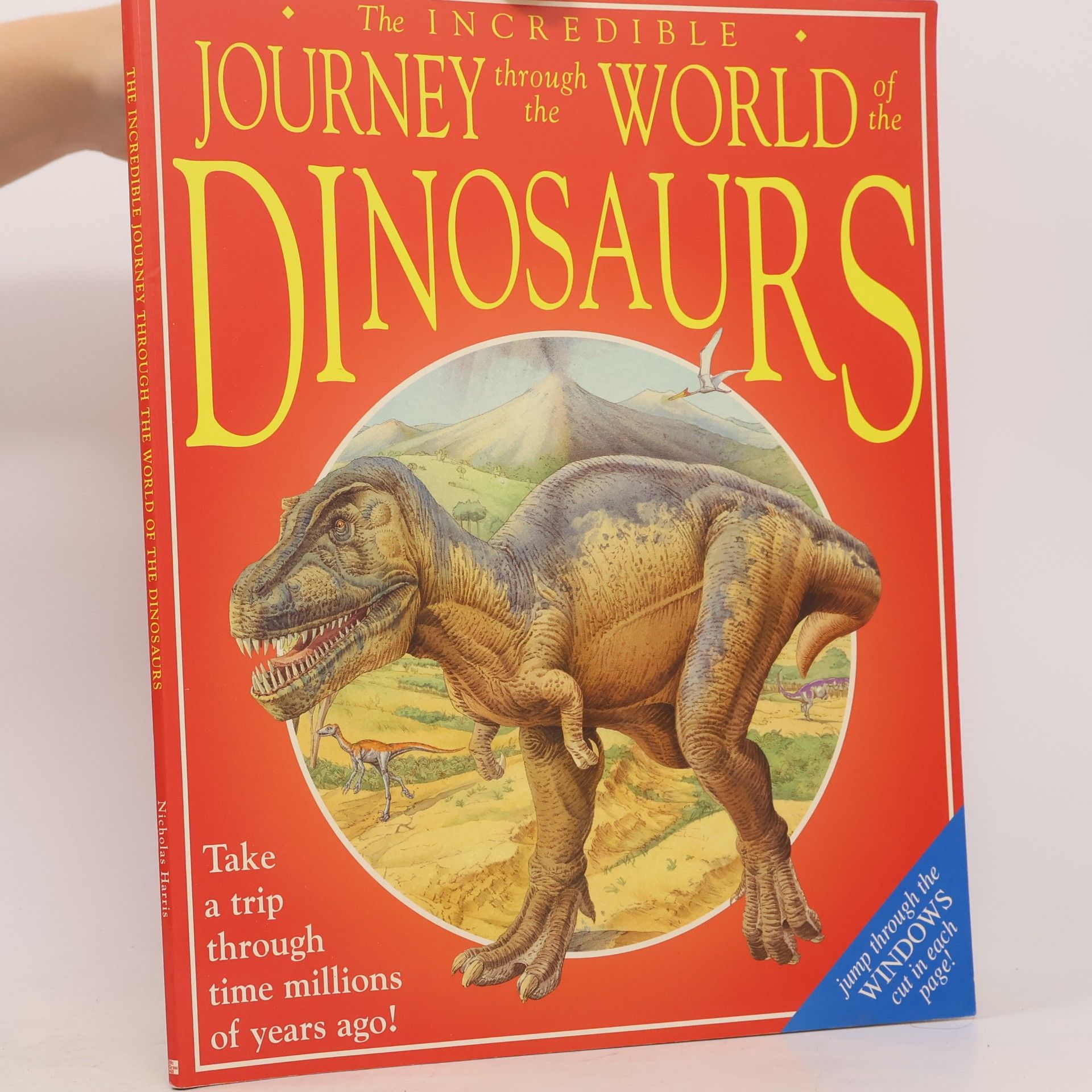 Nicholas Harris Incredible Journey Through the World of Dinosaurs