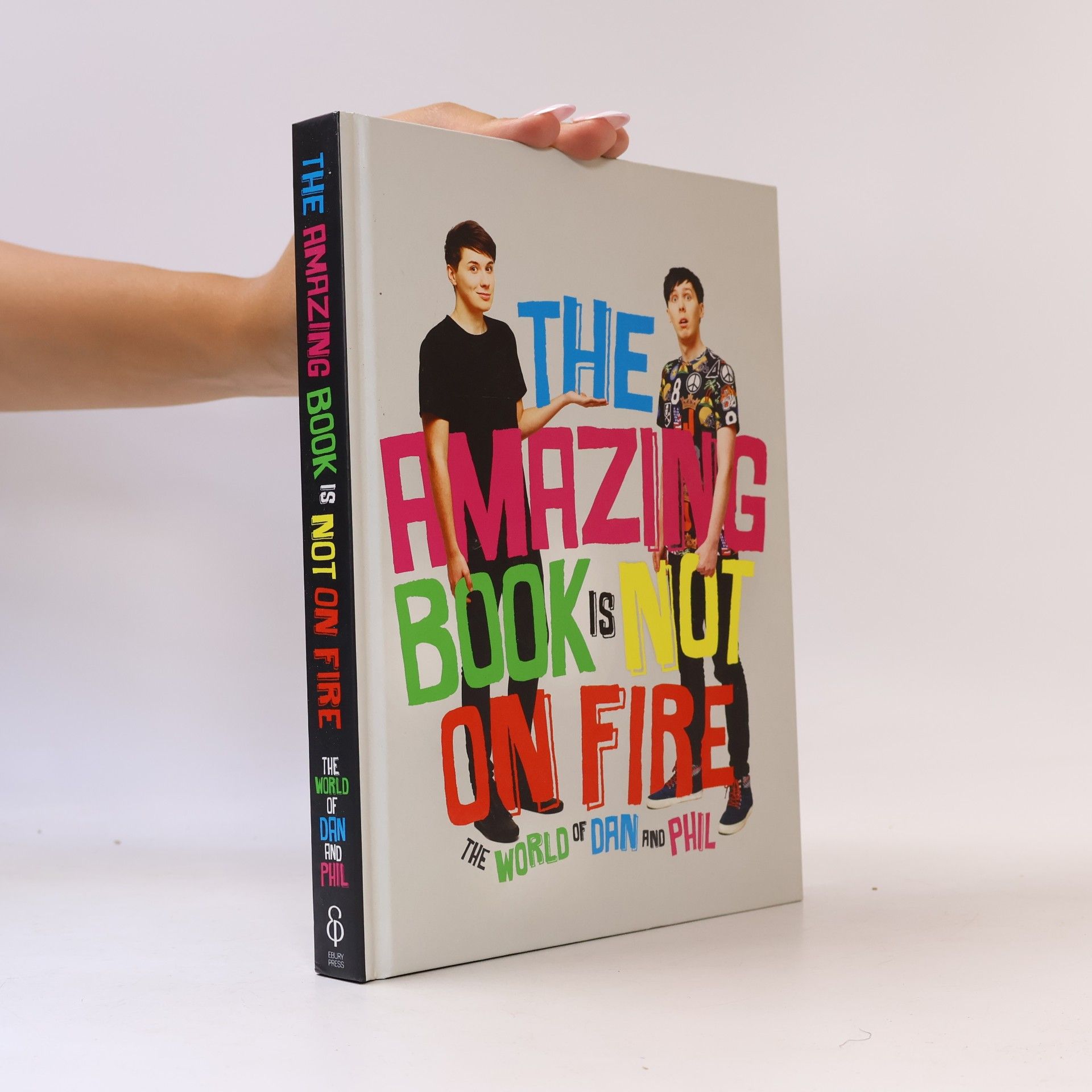 Dan Howell The amazing book is not on fire: The World of Dan and Phil