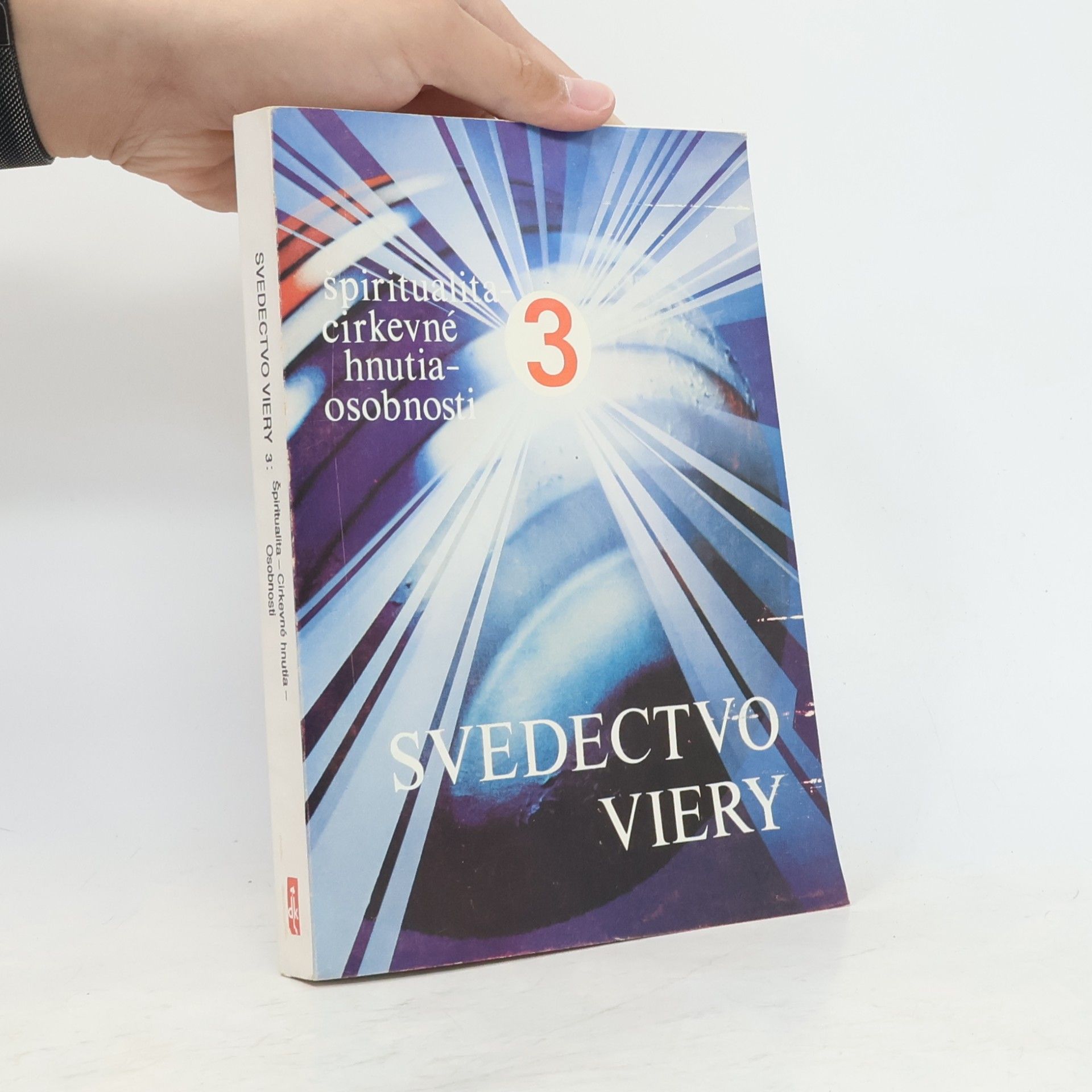Collectif d'auteurs Špiritualita-cirkevné hnutia osobnosti 3. Svedectvo viery