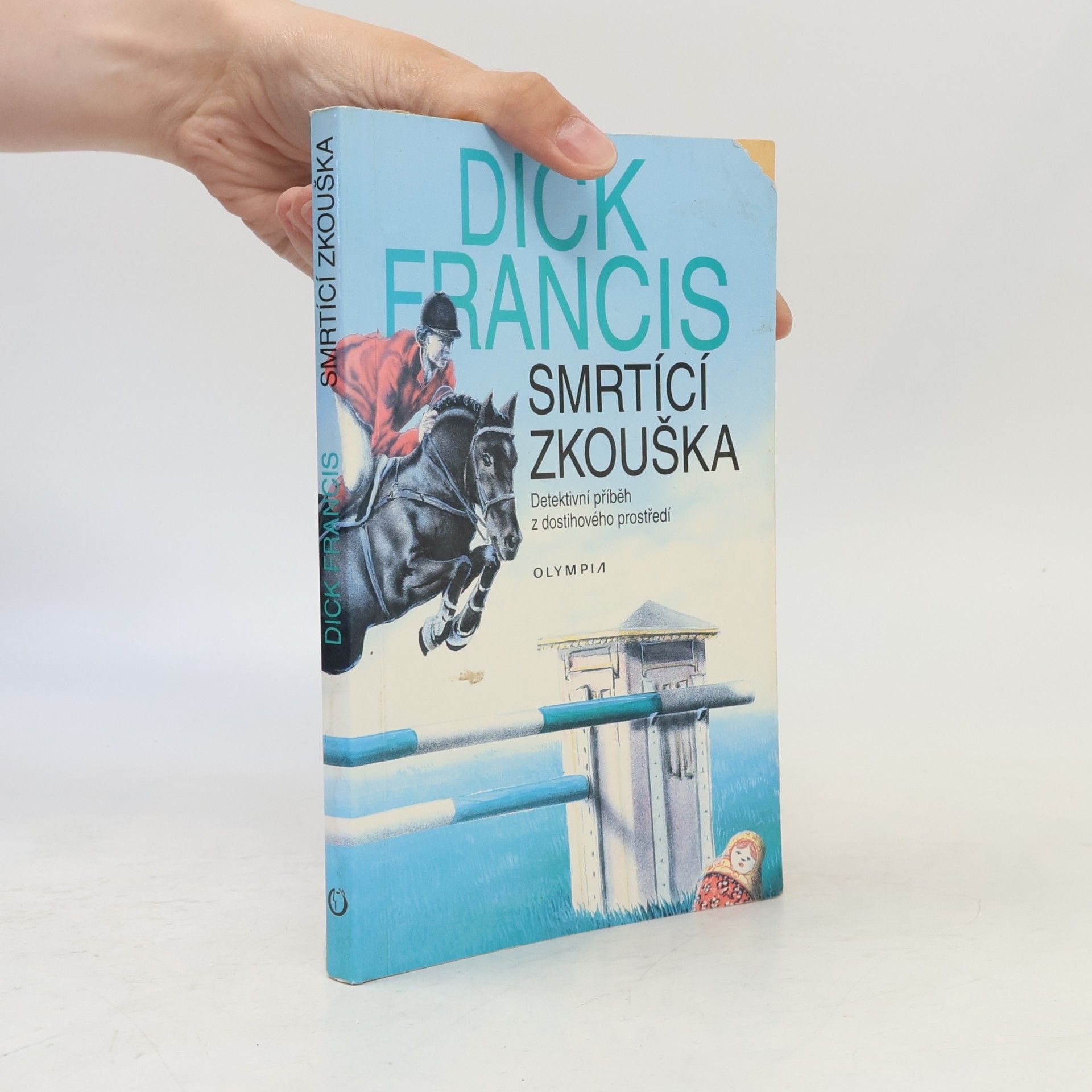 Dick Francis Smrtící zkouška