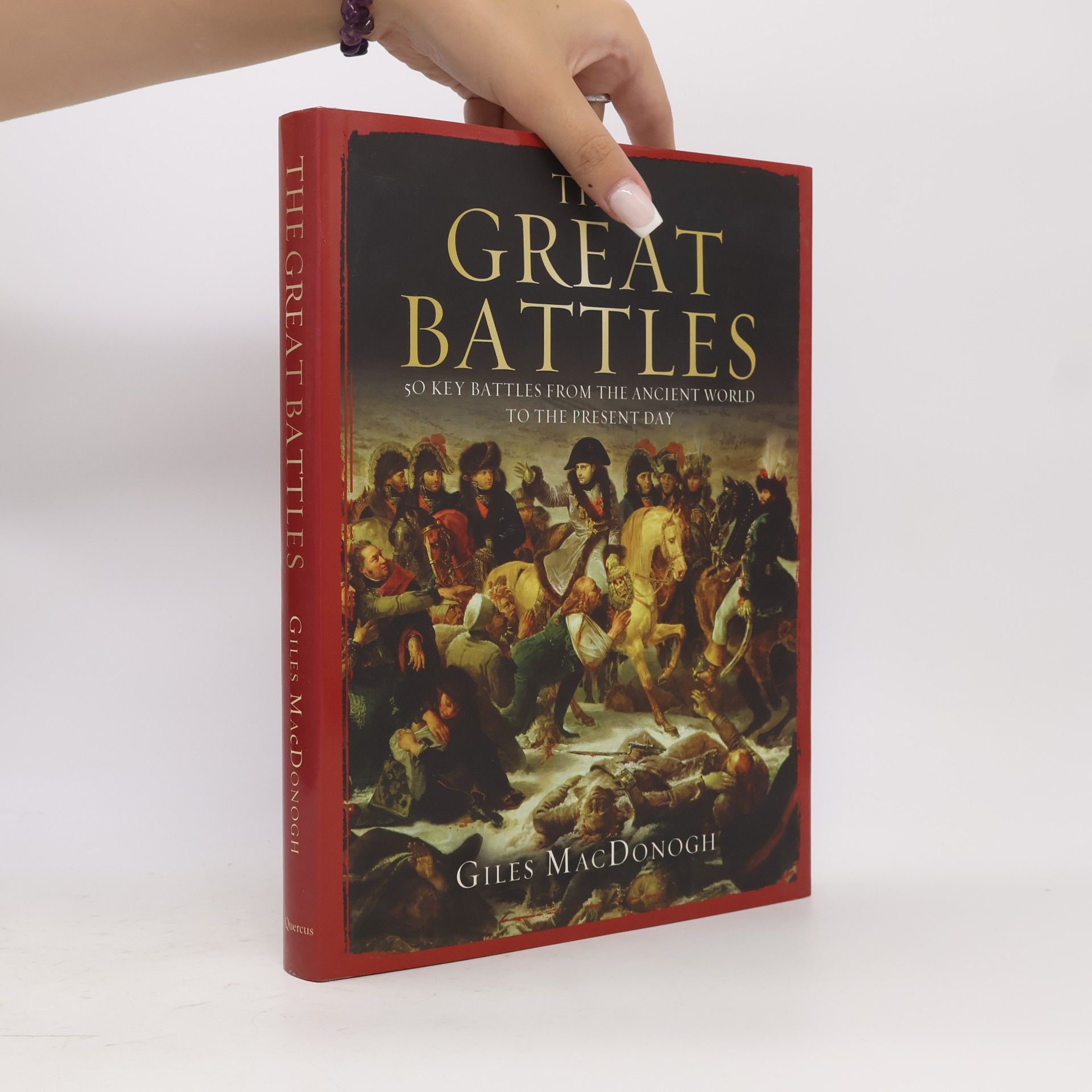 Giles MacDonogh The Great Battles