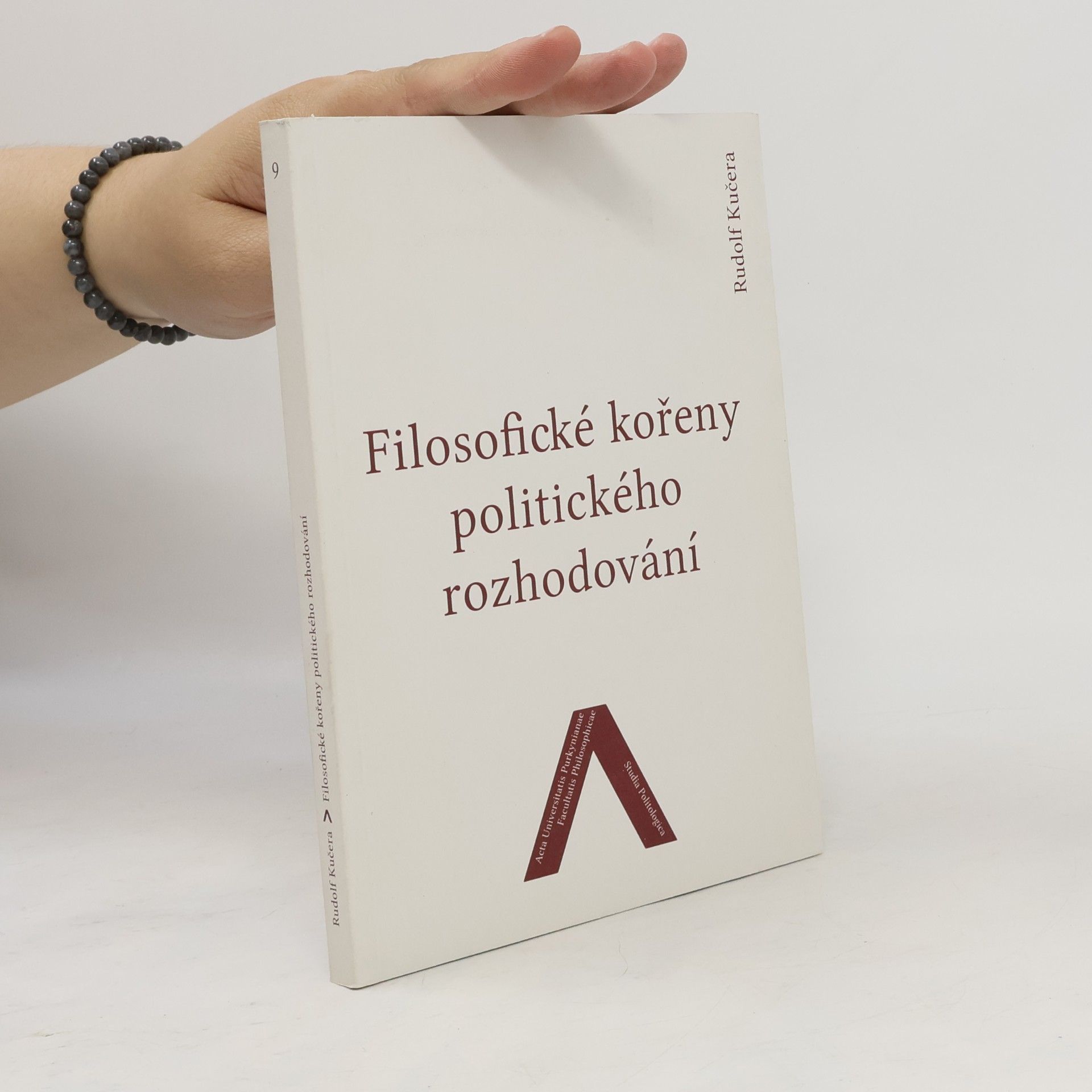 Rudolf Kučera Filosofické kořeny politického rozhodování