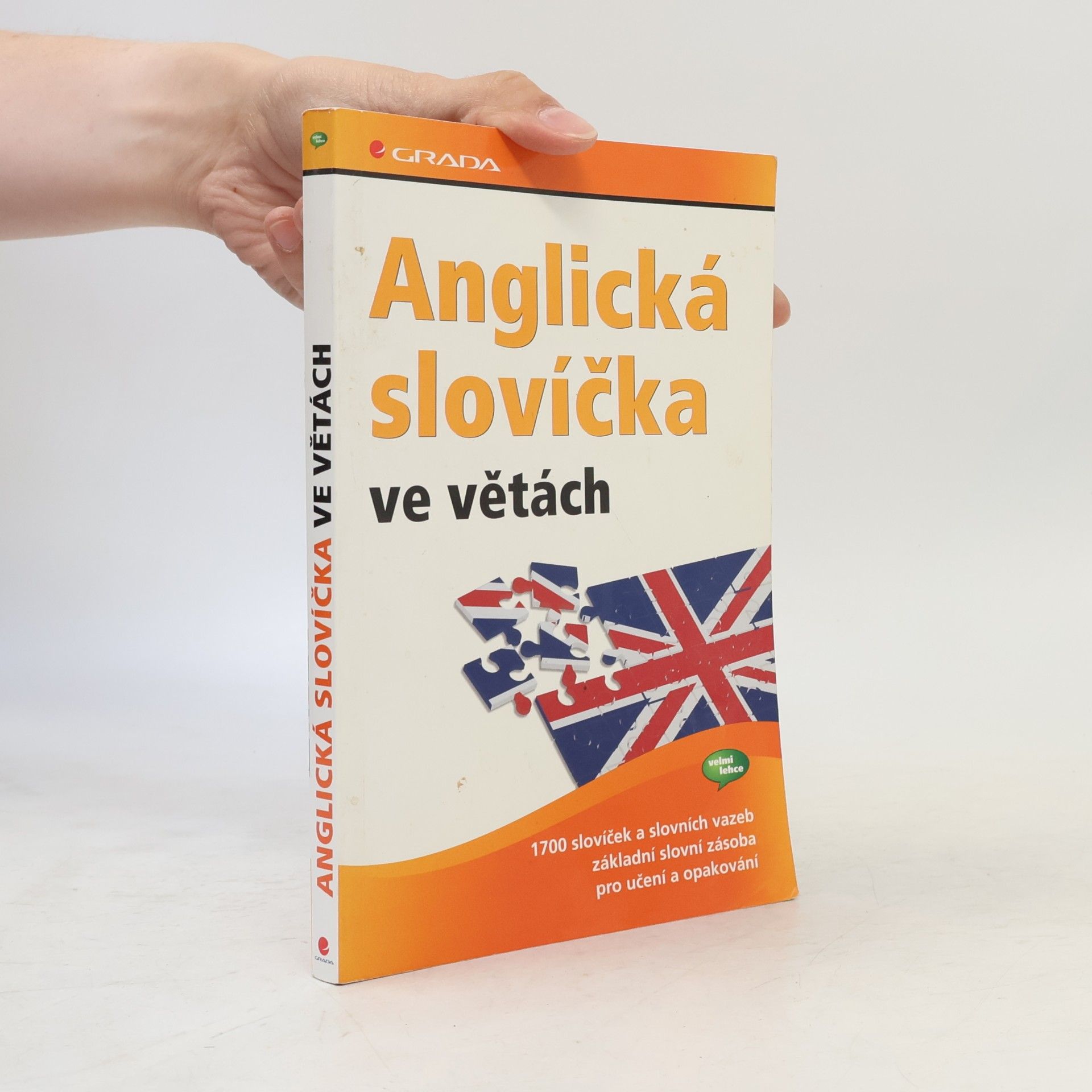 Kolektiv autorů Anglická slovíčka ve větách : 1700 slovíček a slovních vazeb, základní slovní zásoba pro učení a opakování