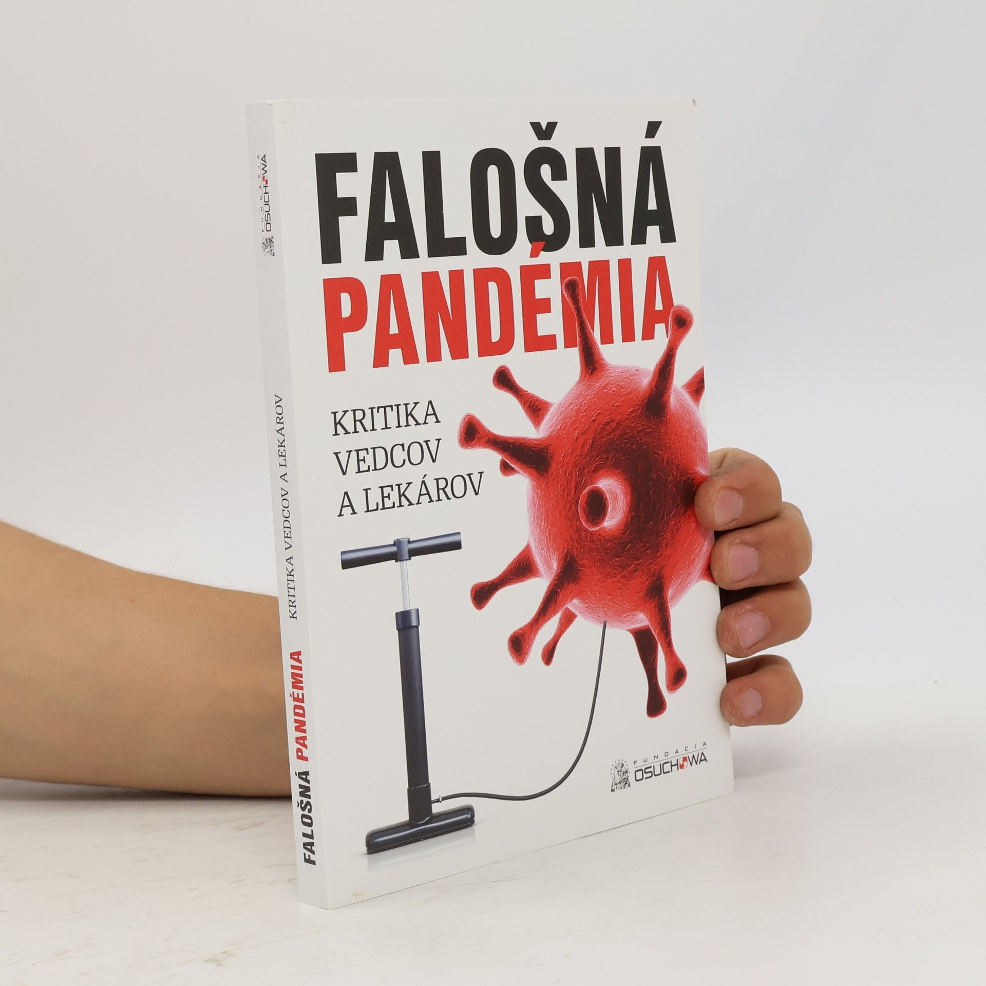 Collectif d'auteurs Falošná pandémia - kritika vedcov a lekárov