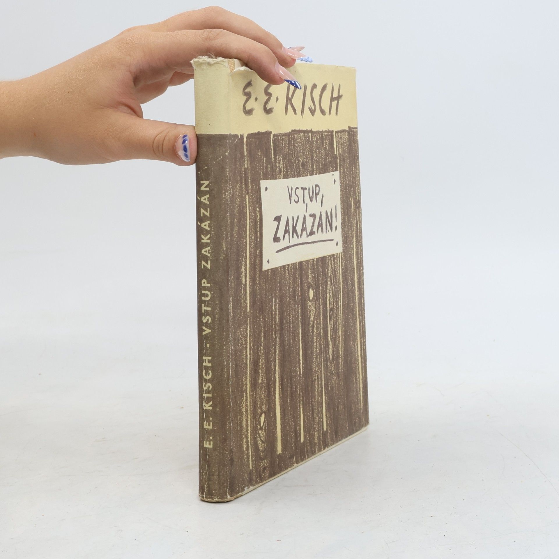 Egon Erwin Kisch Vstup zakázán!