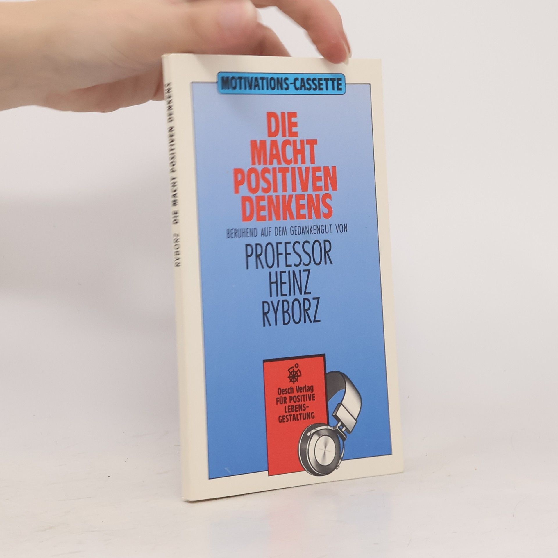 Heinz Ryborz Die Macht positiven Denkens