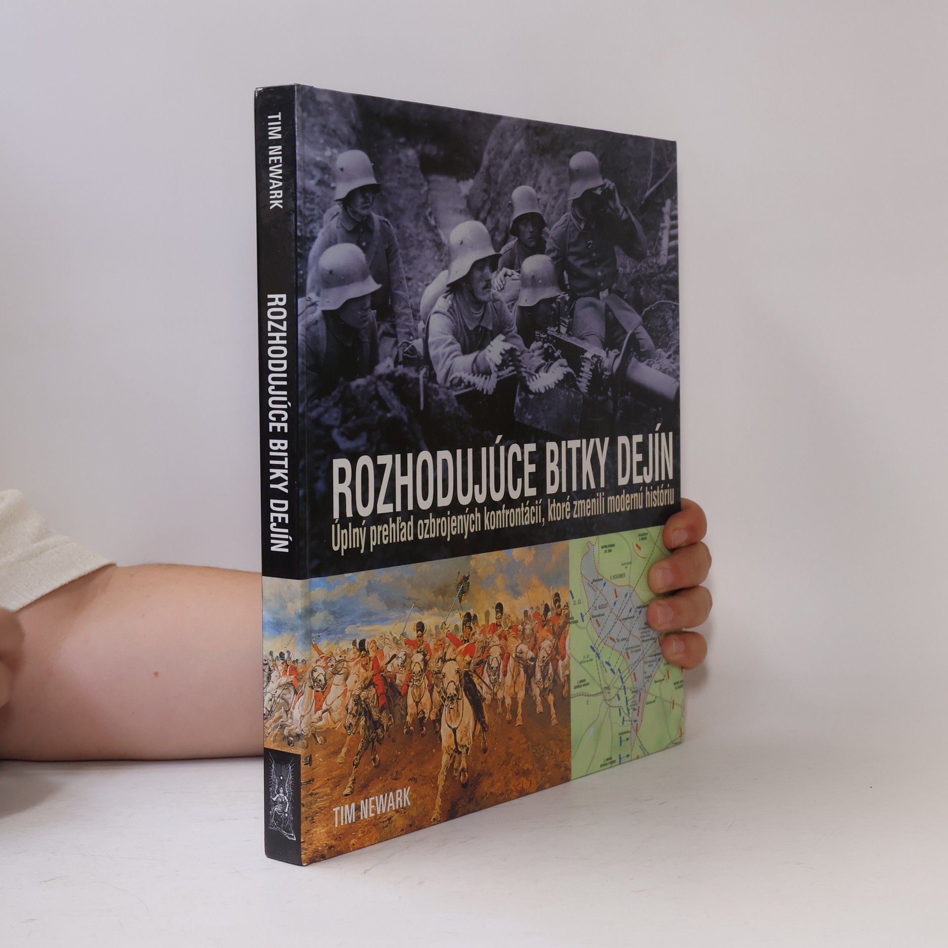 Tim Newark Rozhodujúce bitky dejín