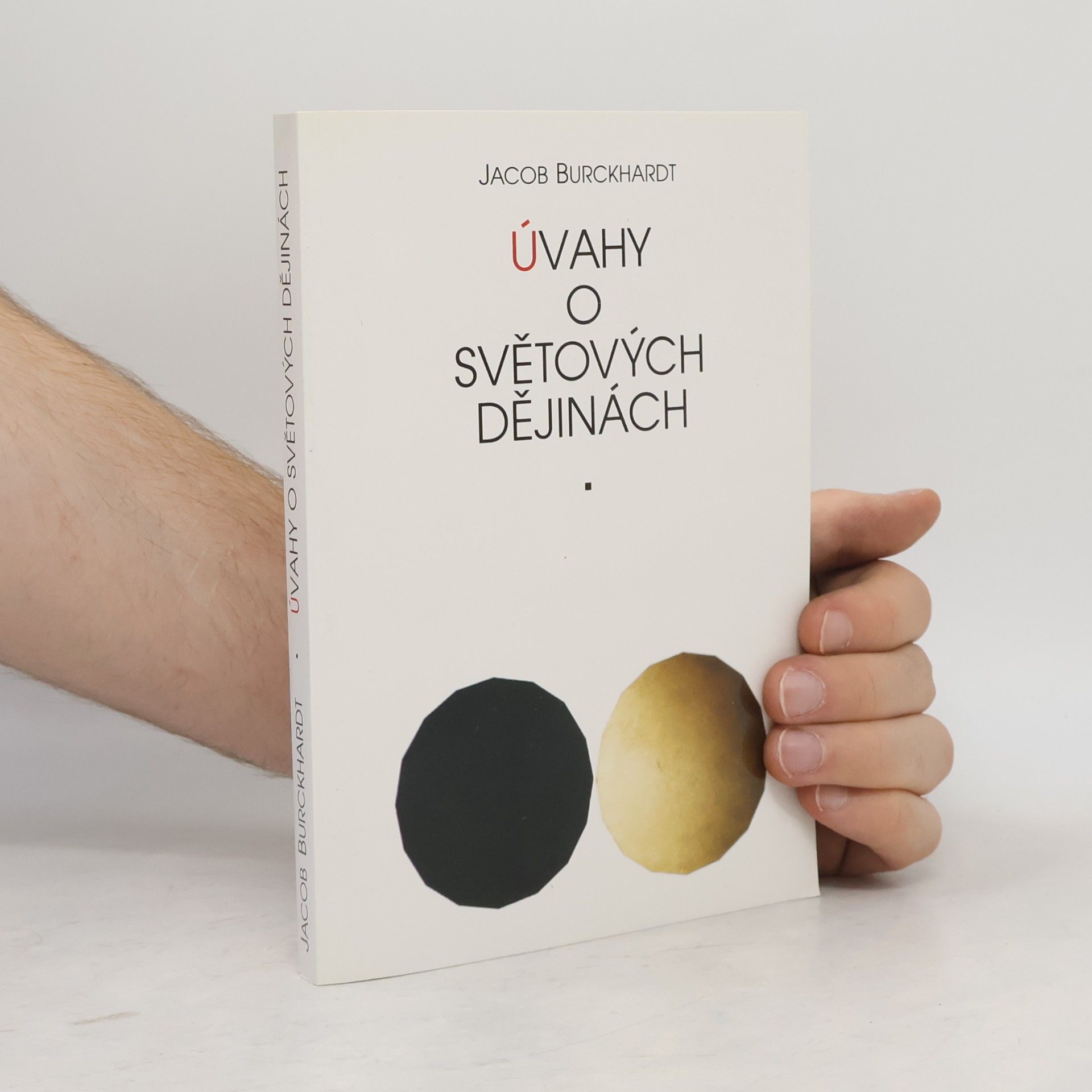 Jacob Christoph Burckhardt Úvahy o světových dějinách