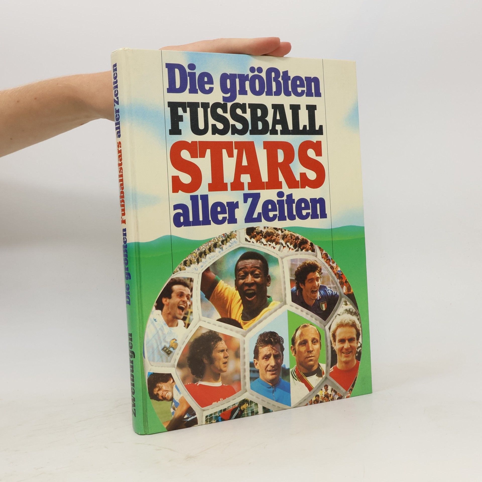 Autorenkollektiv Die größten Fussballstars aller Zeiten