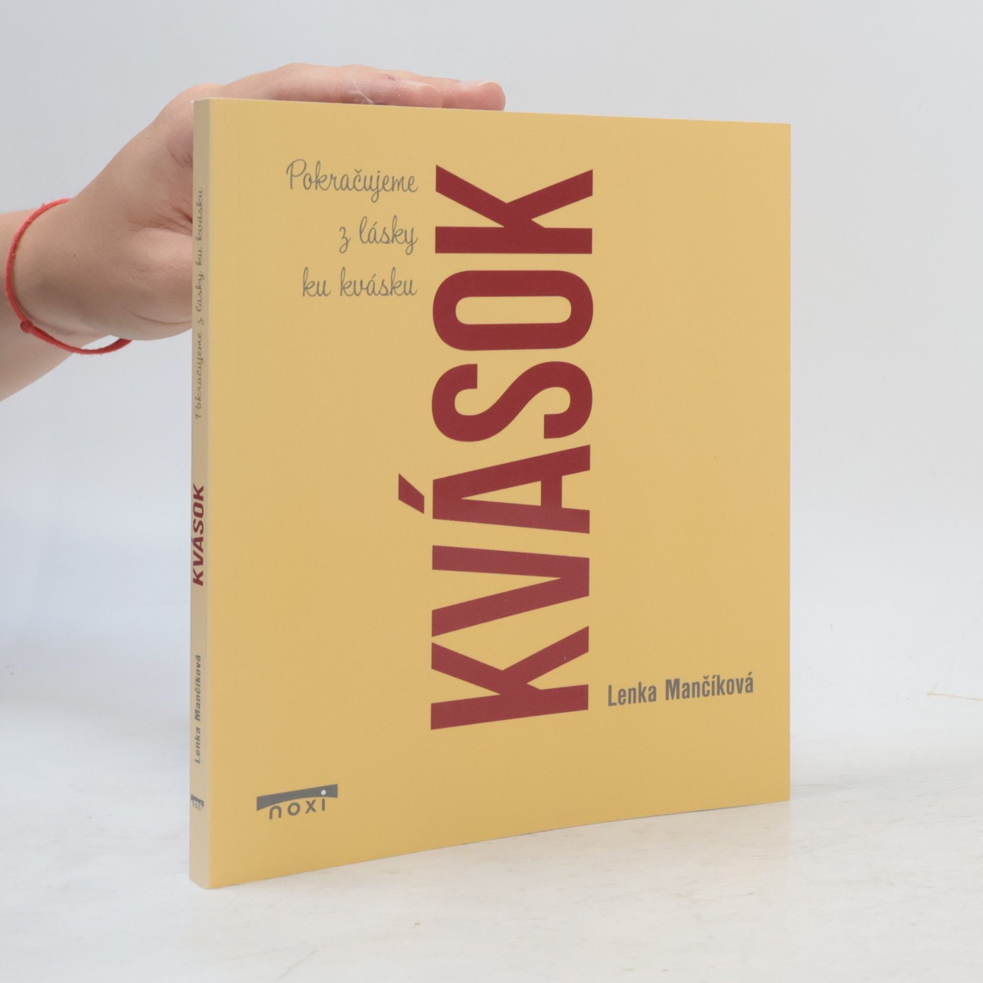 Lenka Mančíková Kvások. Pokračujeme z lásky ku kvásku