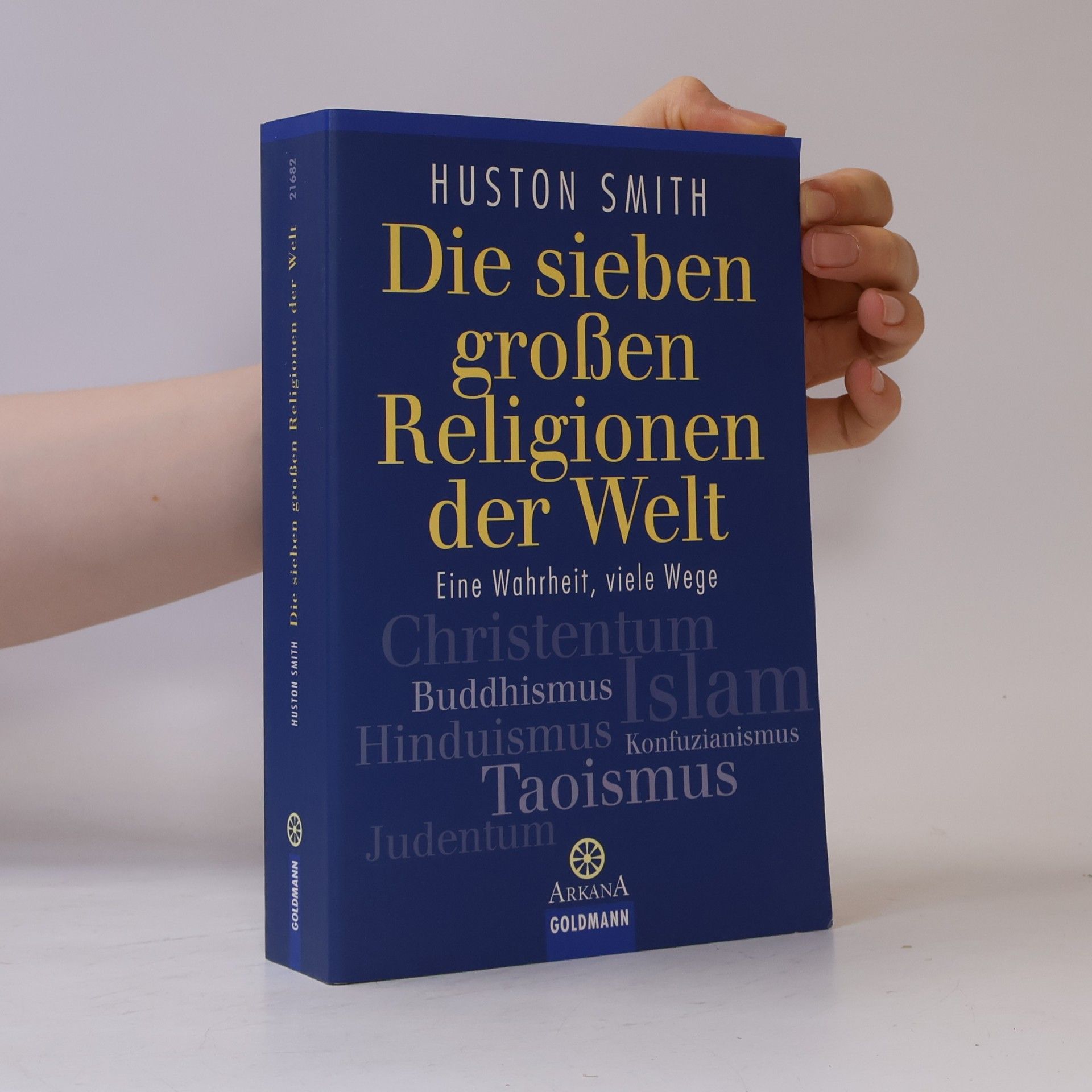 Huston Smith Die sieben großen Religionen der Welt