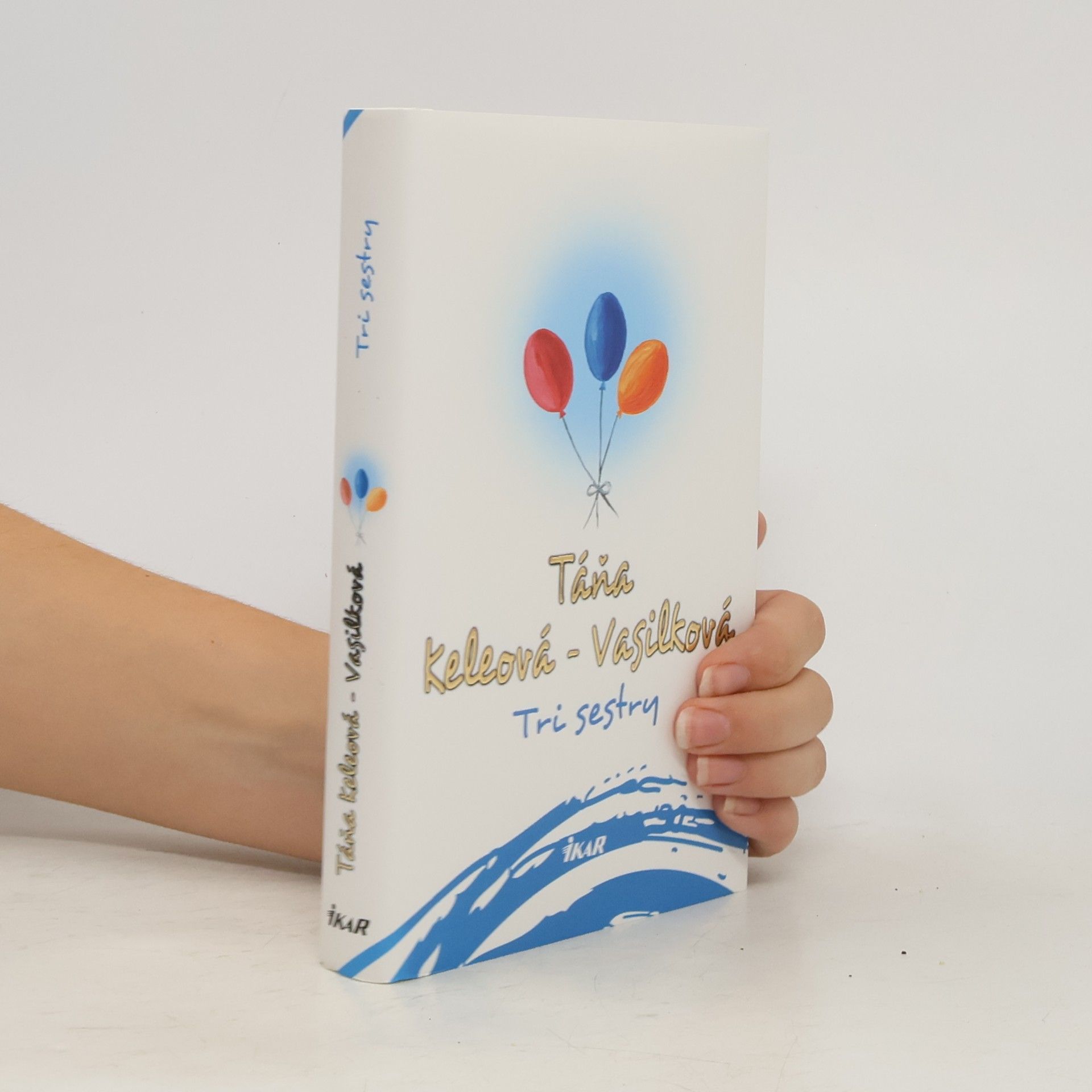 Táňa Keleová-Vasilková Tri sestry