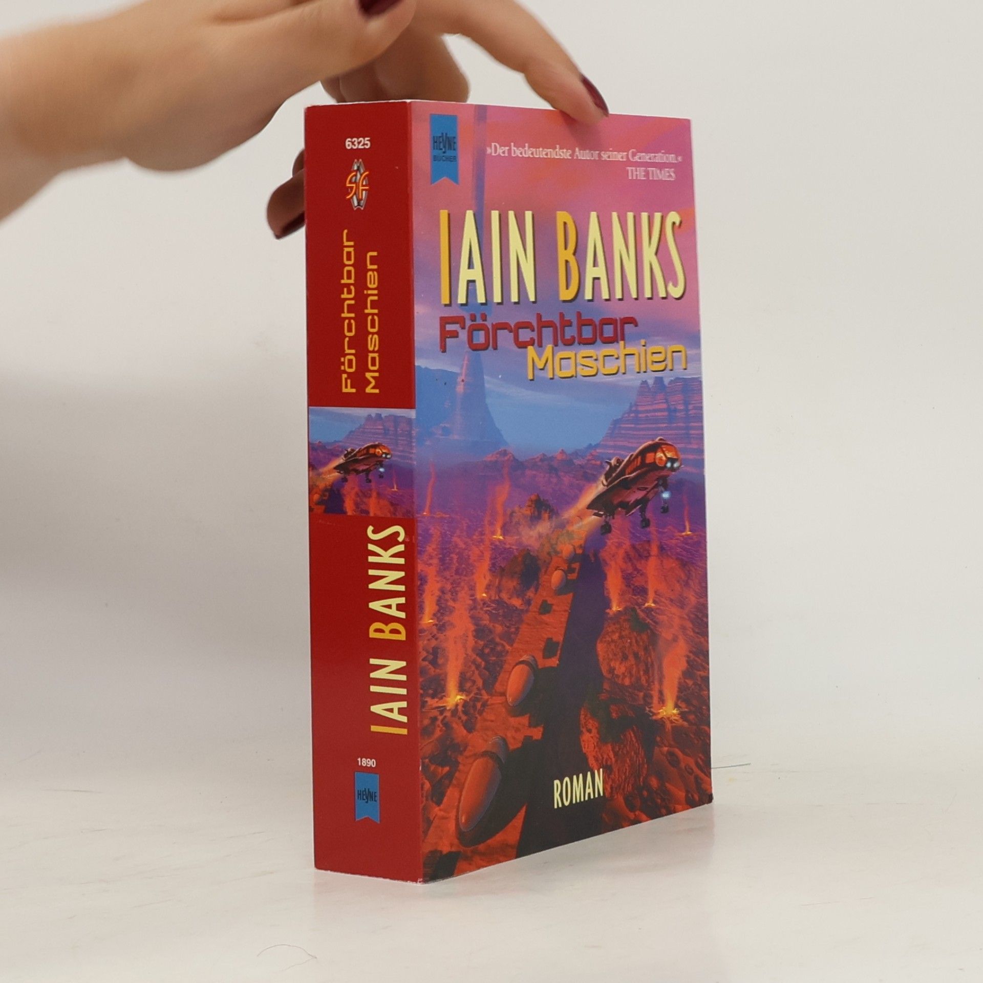 Iain Banks Förchtbar Maschien. Science Fiction Roman. Aus d. Engl. v. Horst Pukallus u. Michael K. Iwoleit