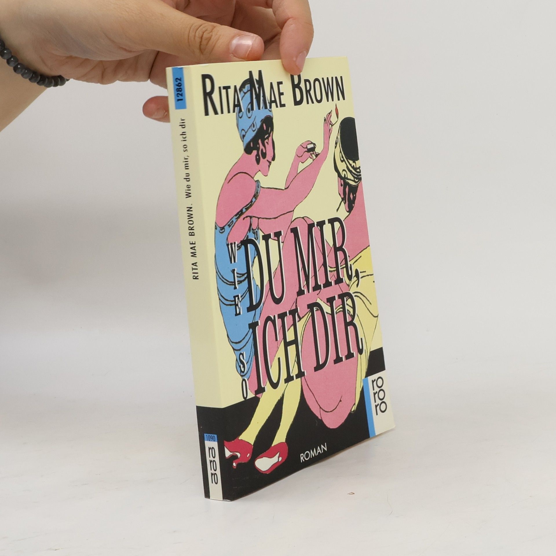Rita Mae Brown Wie du mir, so ich dir