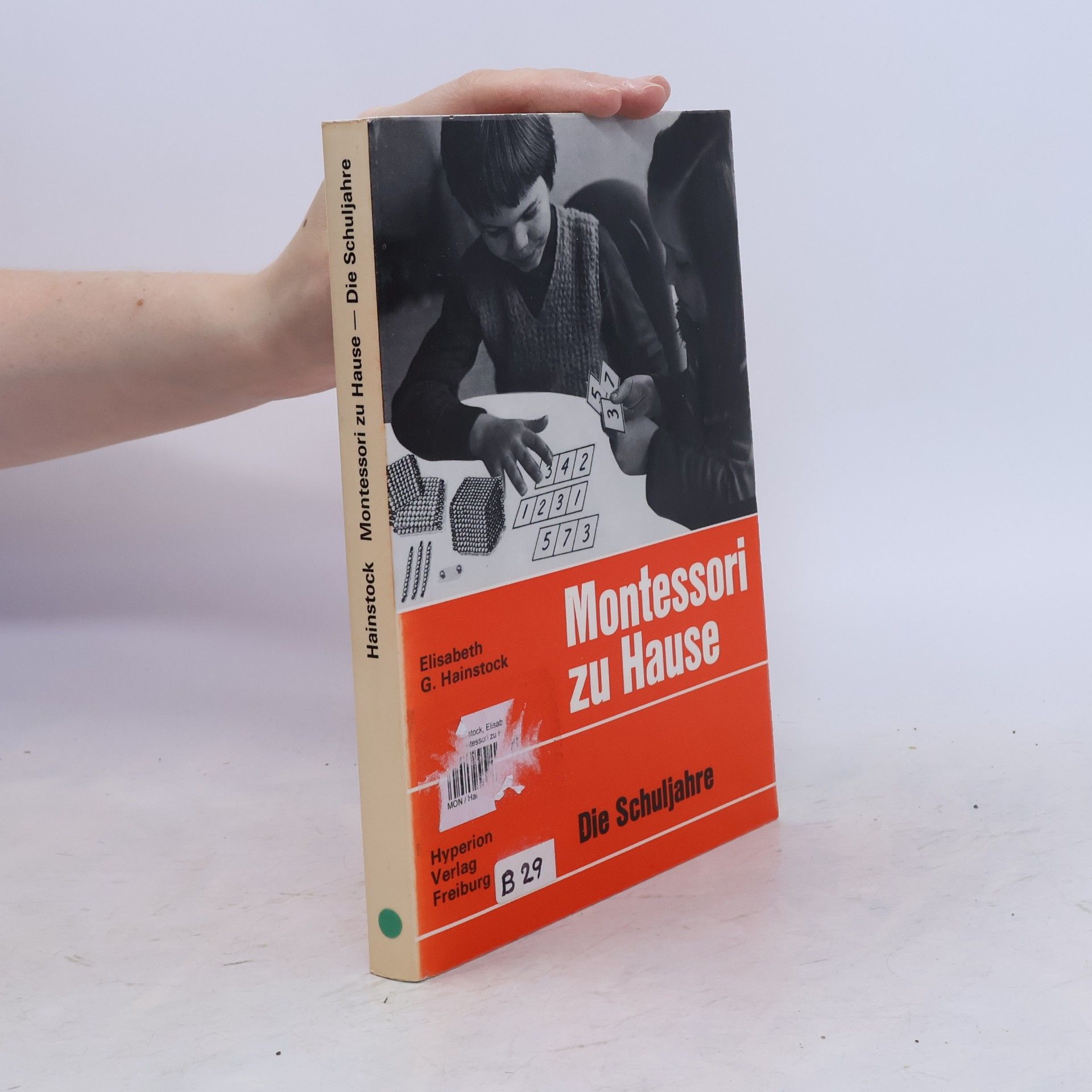 Elisabeth G. Hainstock Montessori zu Hause - Die Schuljahre