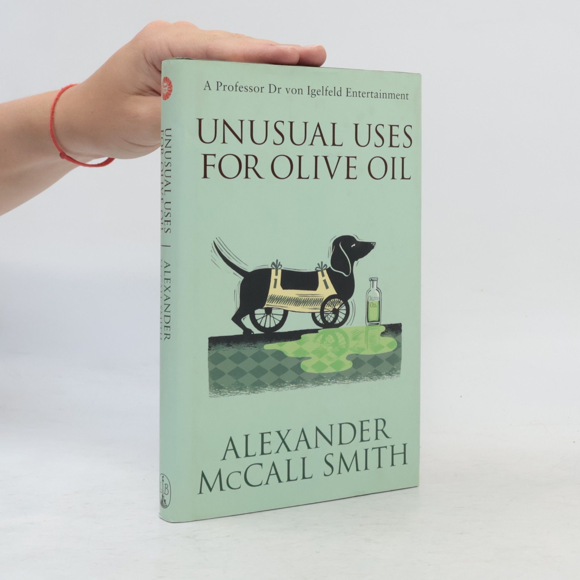 Alexander McCall Smith A Professor Dr von Igelfeld Entertainment: Unusual Uses for Olive Oil
