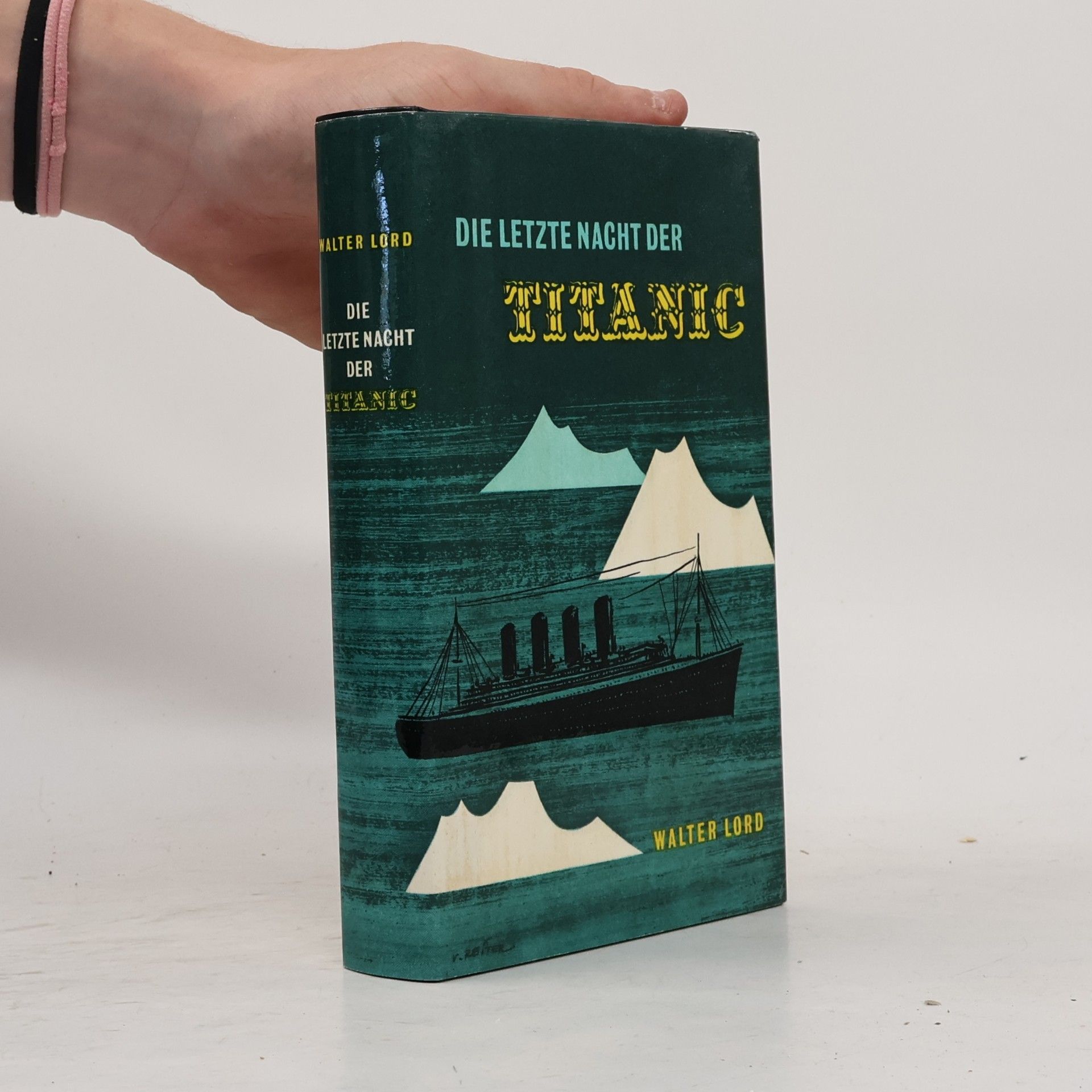 Walter Lord Die Letzte Nacht der Titanic