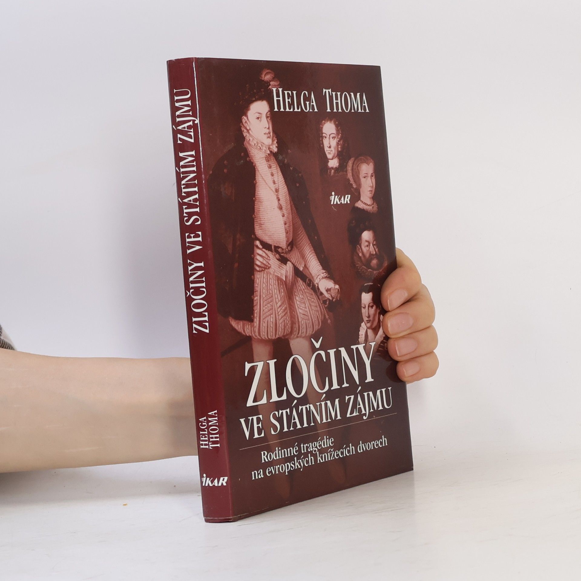 Helga Thoma Zločiny ve státním zájmu. Rodinné tragédie na evropských knížecích dvorech