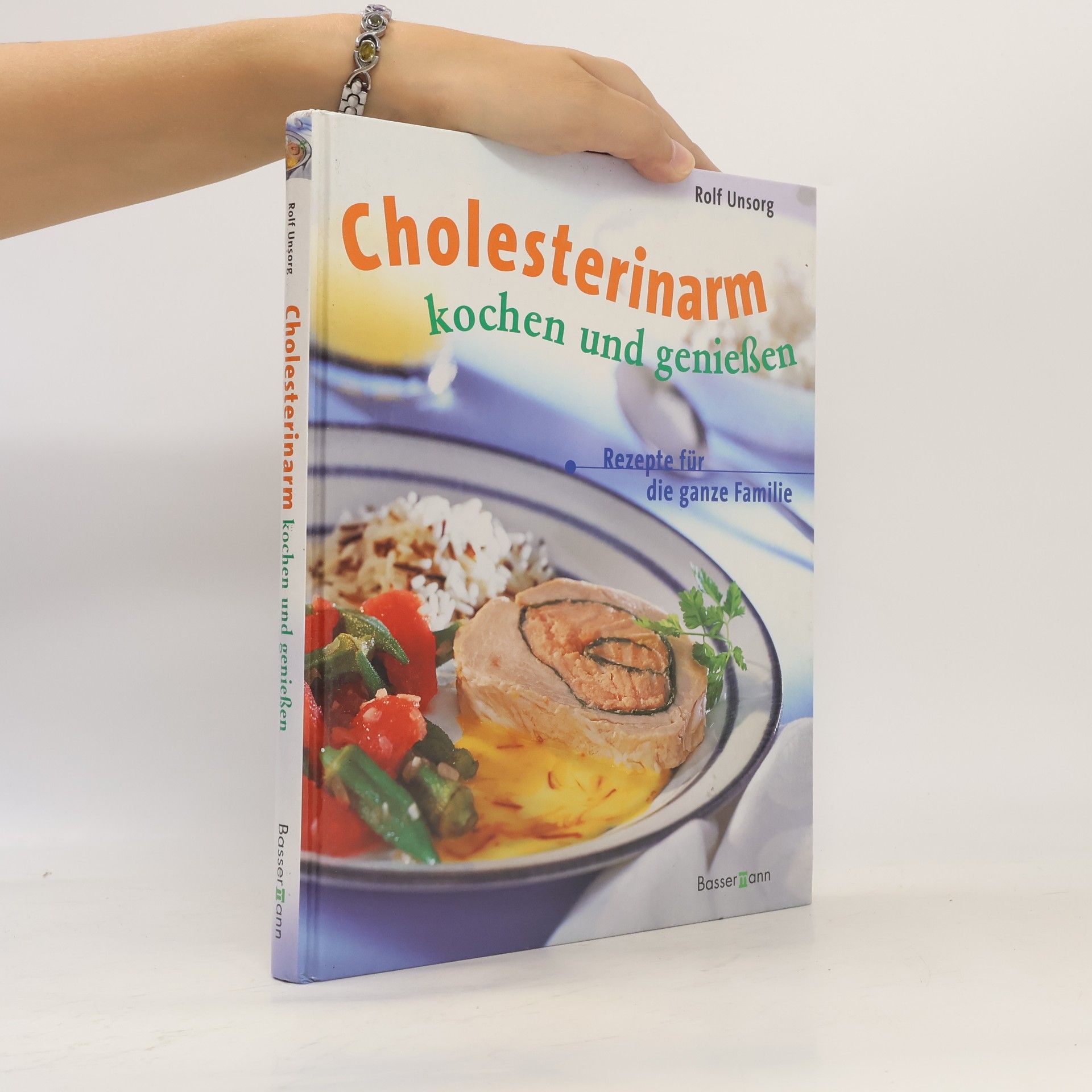 Rolf Unsorg Cholesterinarm kochen und genießen