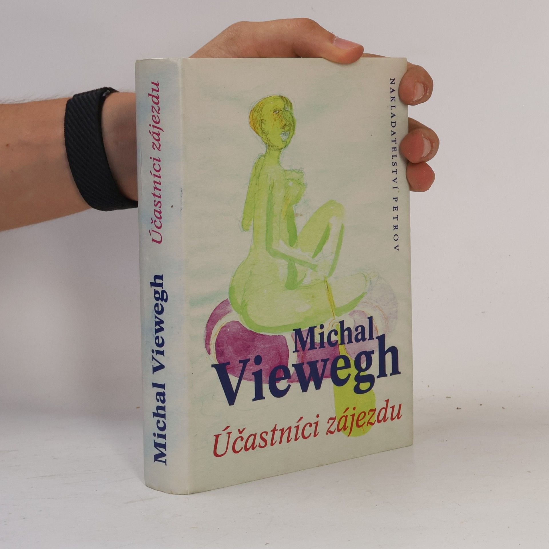 Michal Viewegh Účastníci zájezdu