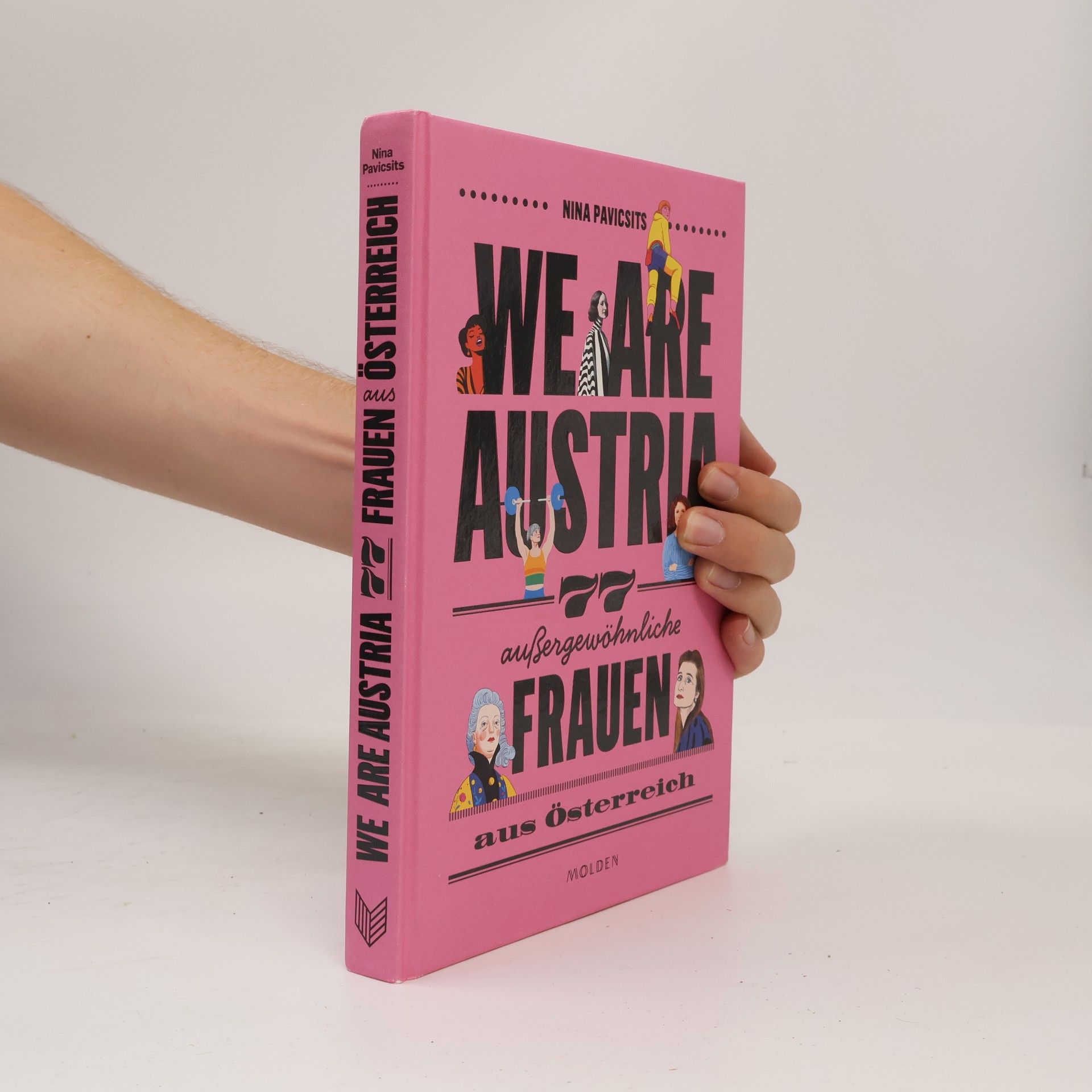 Nina Pavicsits We Are Austria: 77 Außergewöhnliche Frauen aus Österreich