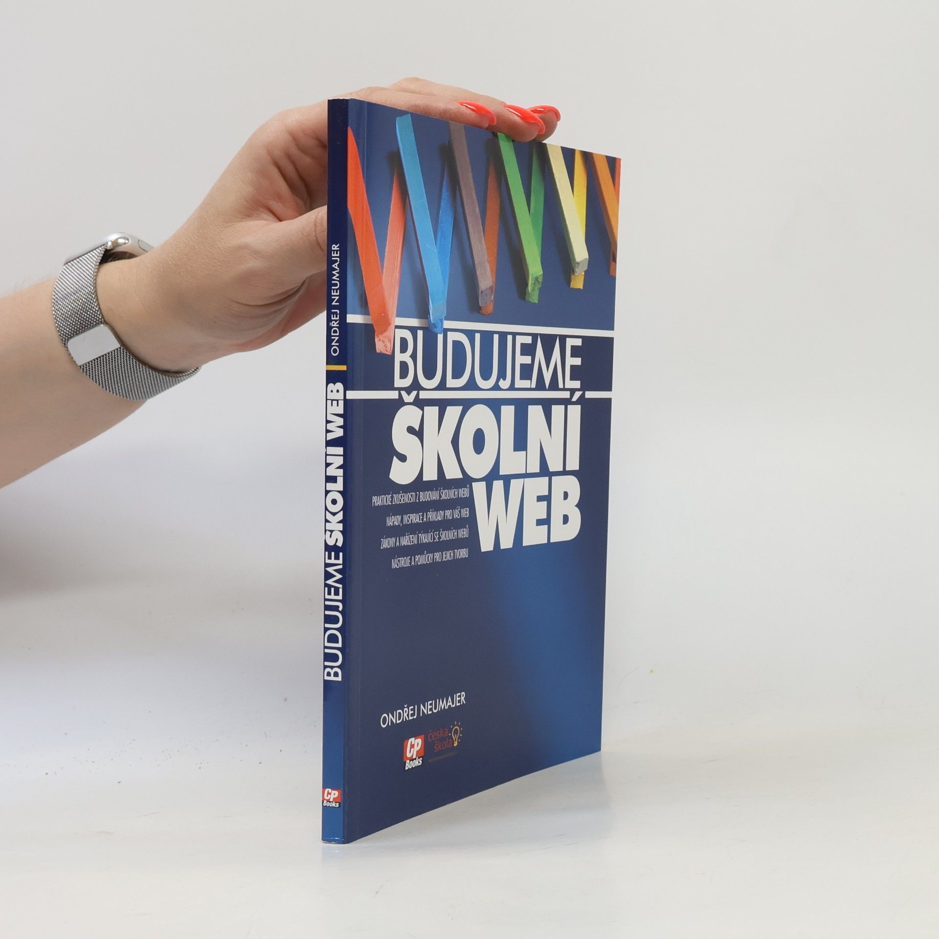 Ondřej Neumajer Budujeme školní web