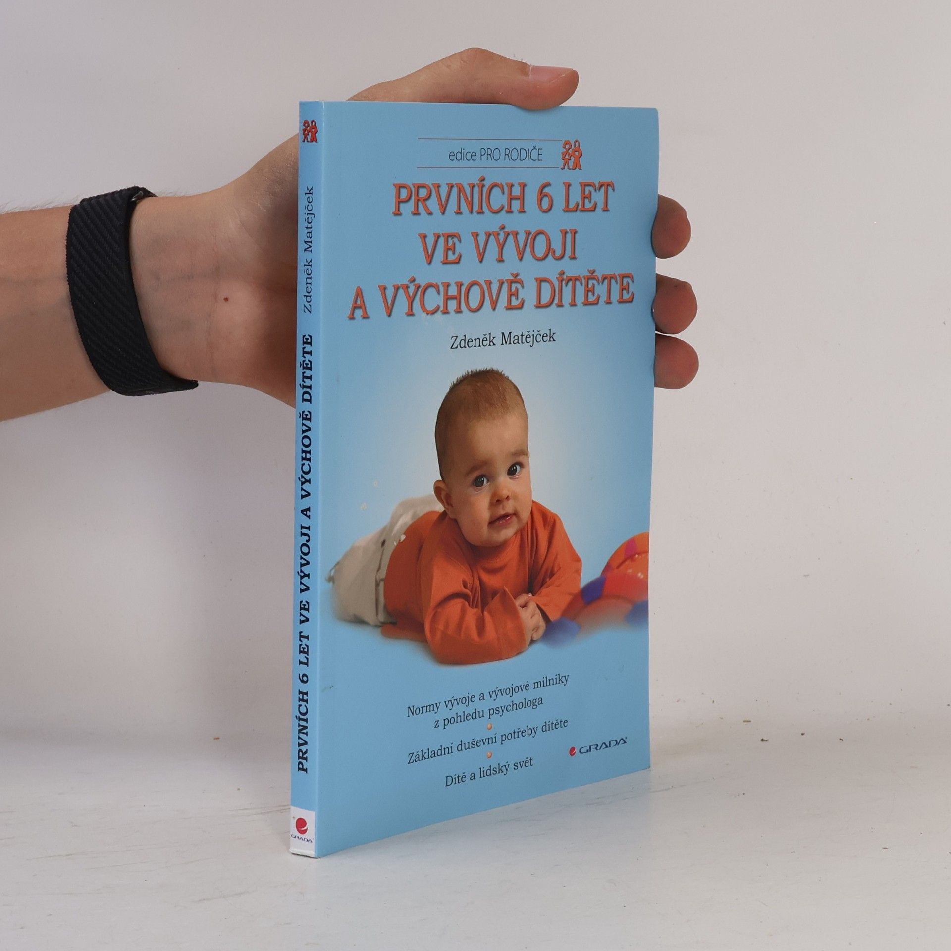 Zdeněk Matějček Prvních 6 let ve vývoji a výchově dítěte