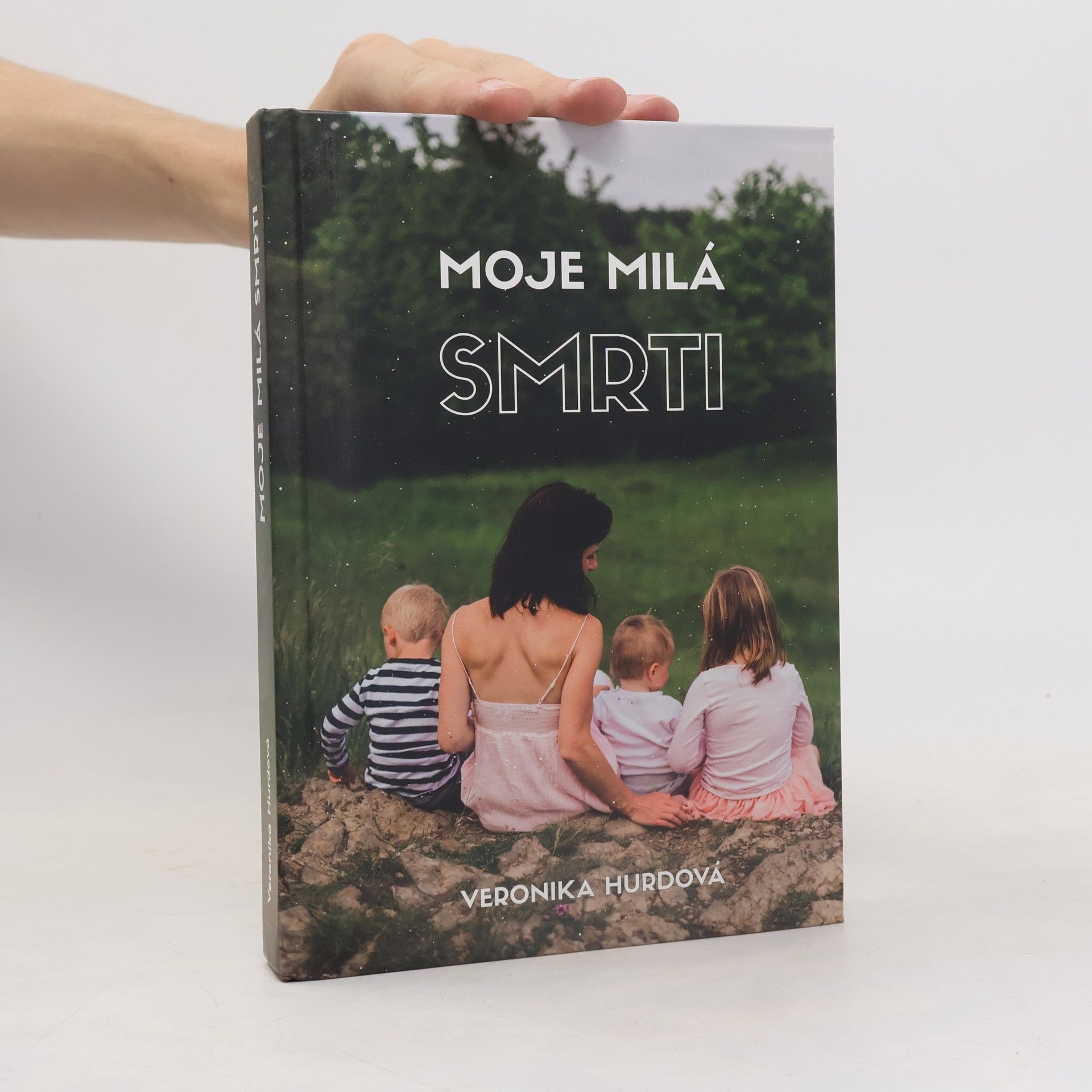 Veronika Hurdová Moje milá smrti