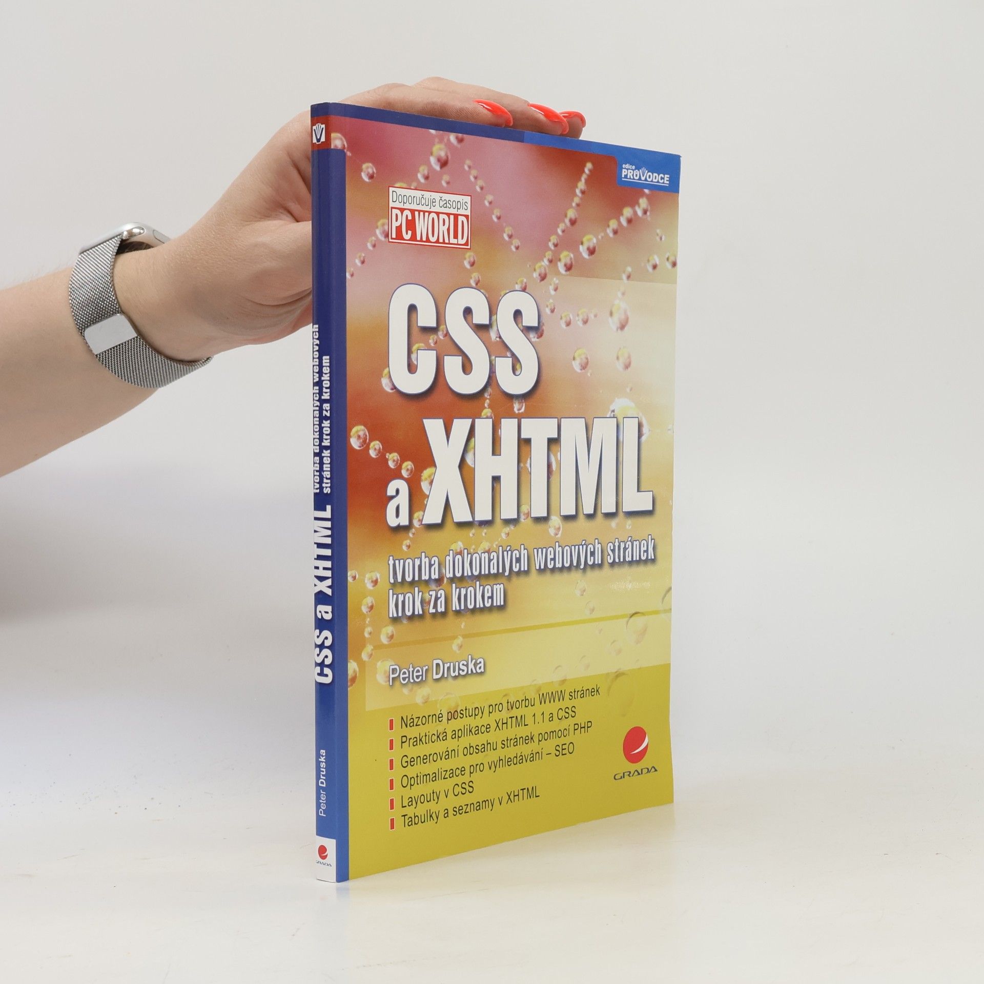 Peter Druska CSS a XHTML : tvorba dokonalých webových stránek krok za krokem