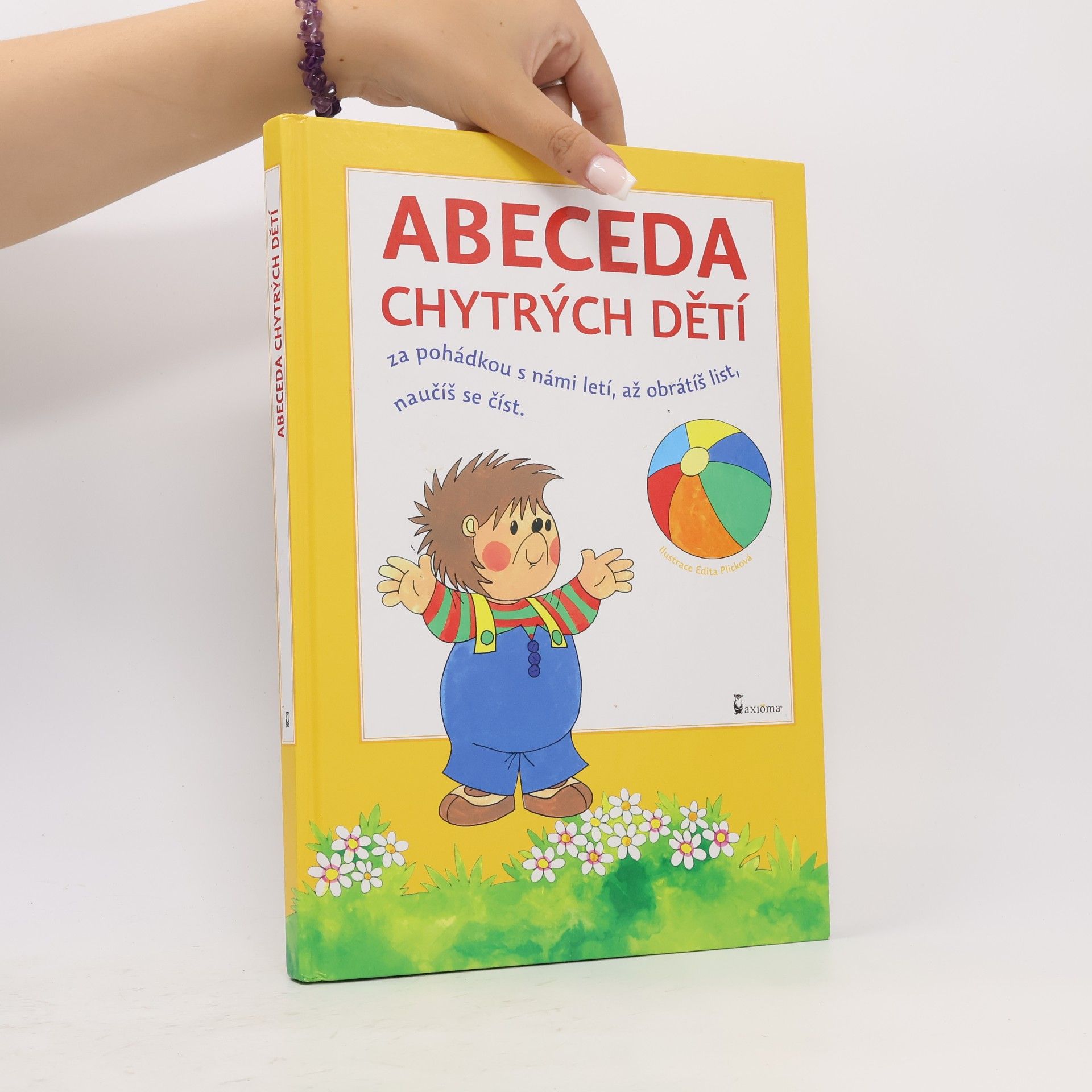 Edita Plicková Abeceda chytrých dětí : za pohádkou s námi letí, až obrátíš list, naučíš se číst