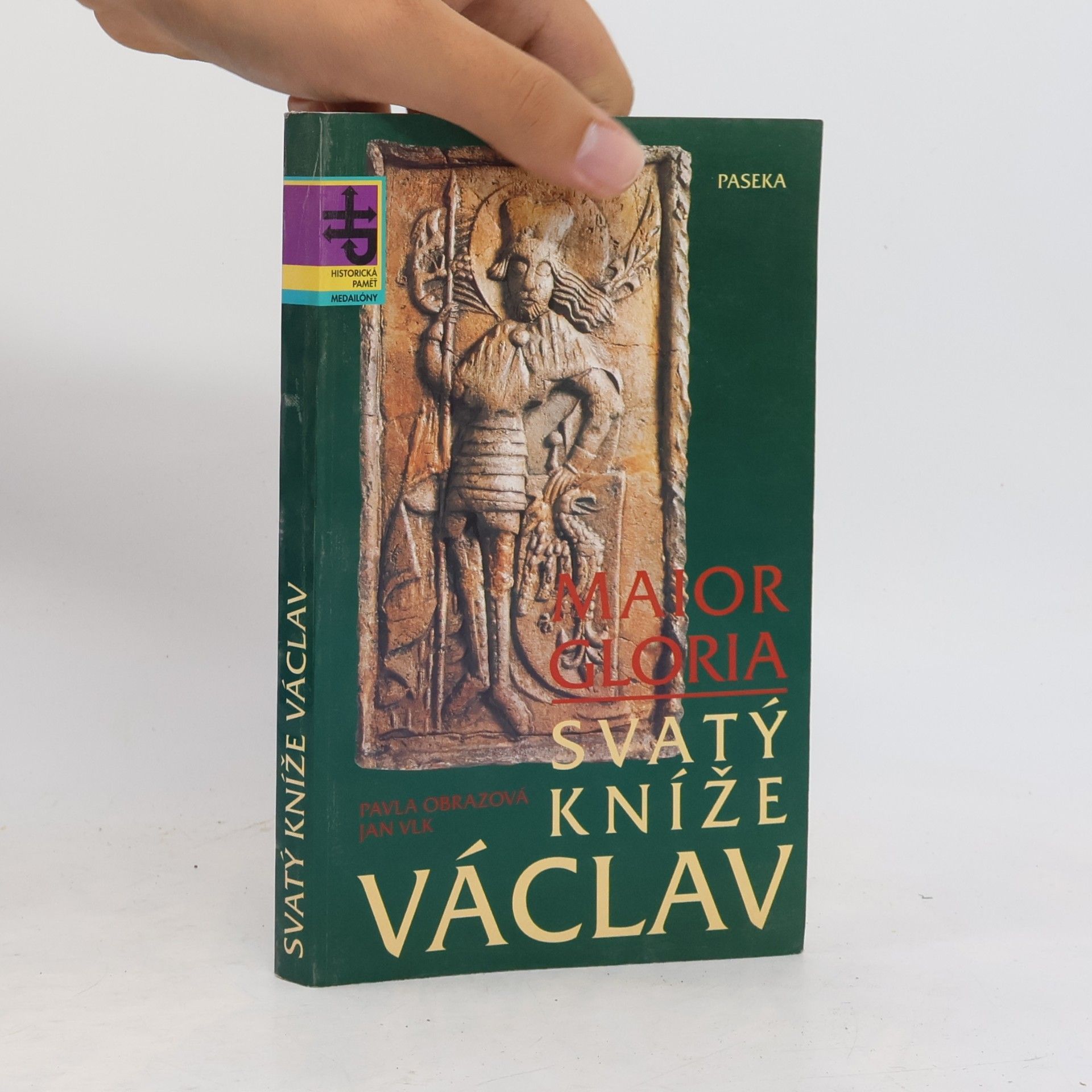 Josef Tvrský Svatý kníže Václav. Maior Gloria.