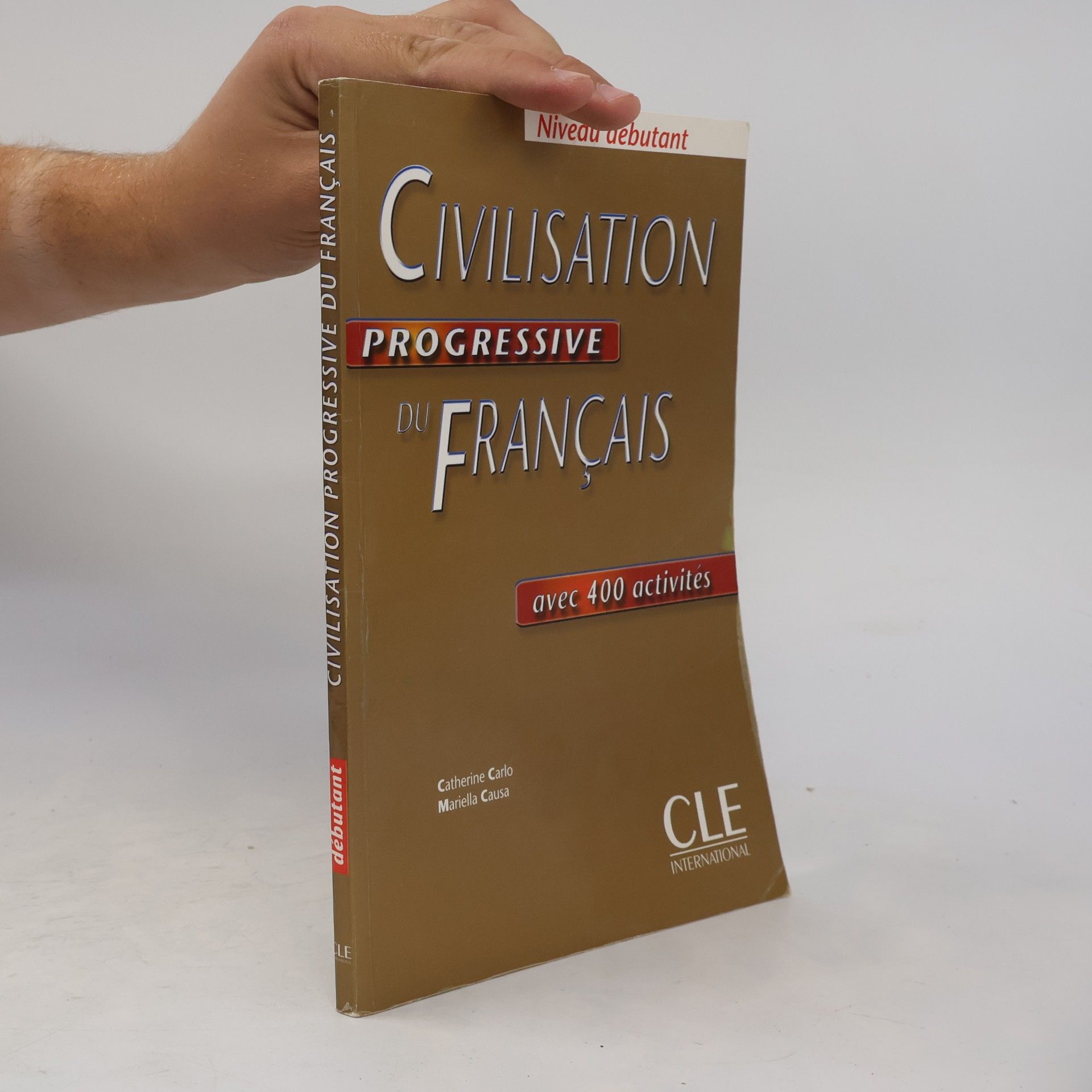 Catherine Carlo Civilisation progressive du Français avec 400 activités : niveau débutant